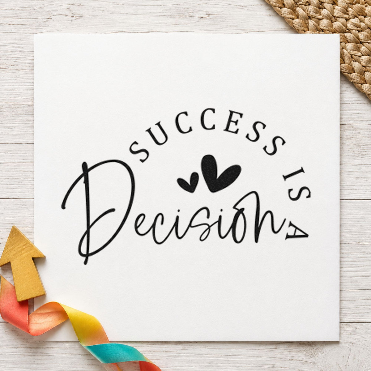 Success Is a Decision craft stamp in black ink on cardstock, an easy option for term album page.