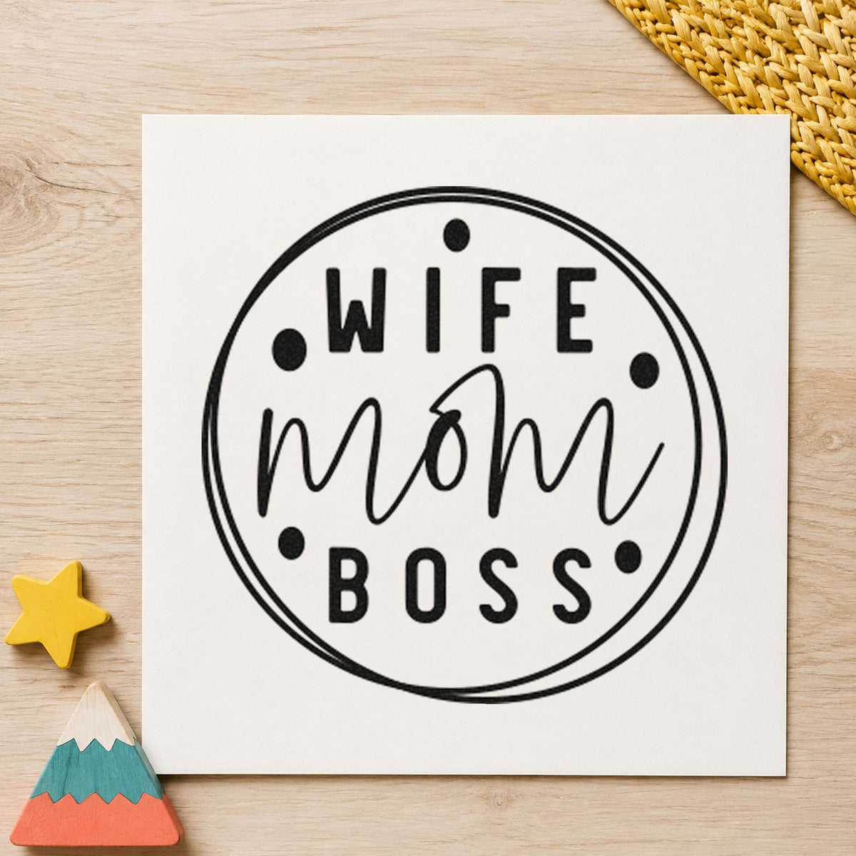 Wife Mom Boss Circle craft stamp in black ink on cardstock, an easy option for shop album page.