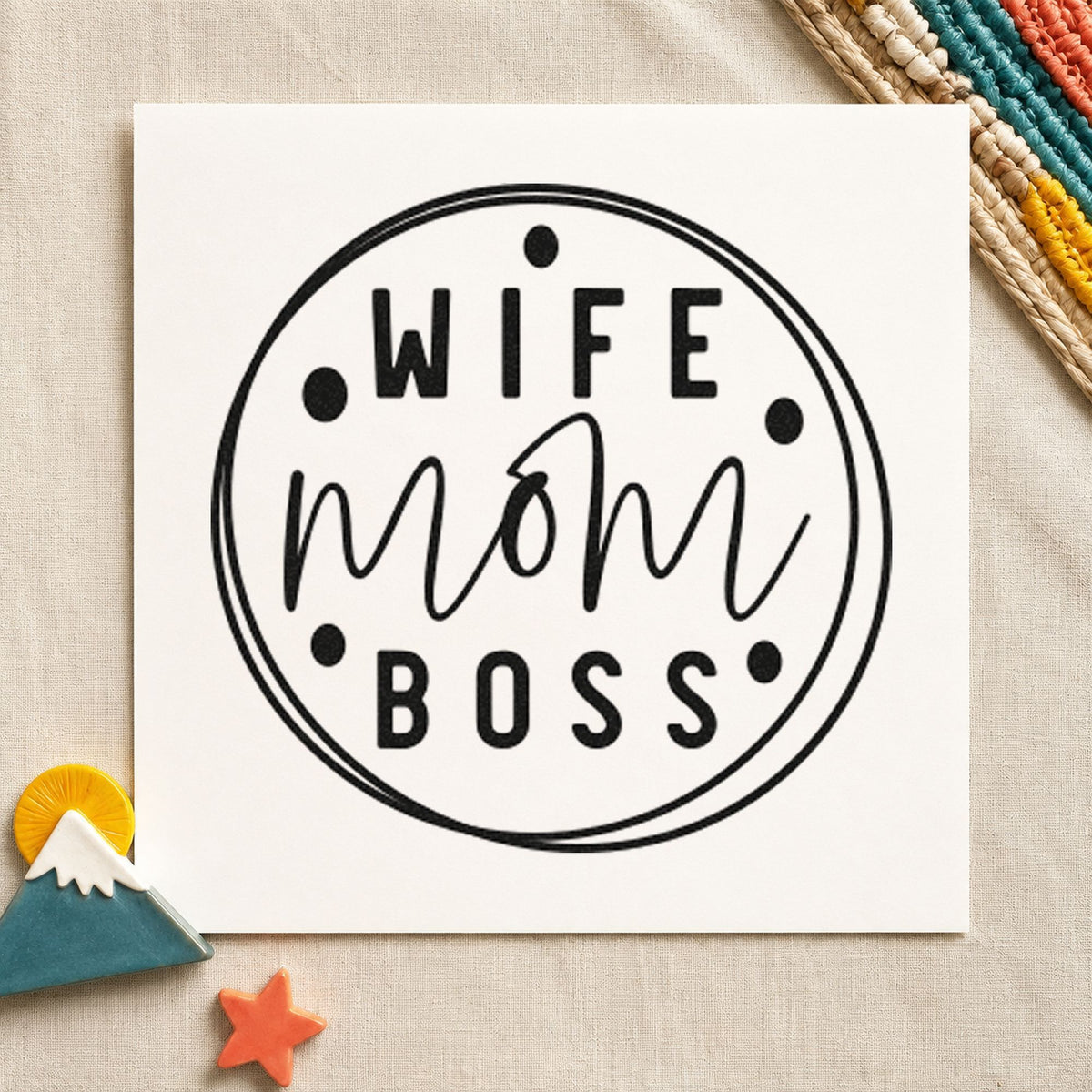 Wife Mom Boss Circle rubber stamp printed in black ink, ready for order queue sheet and similar paper crafts.