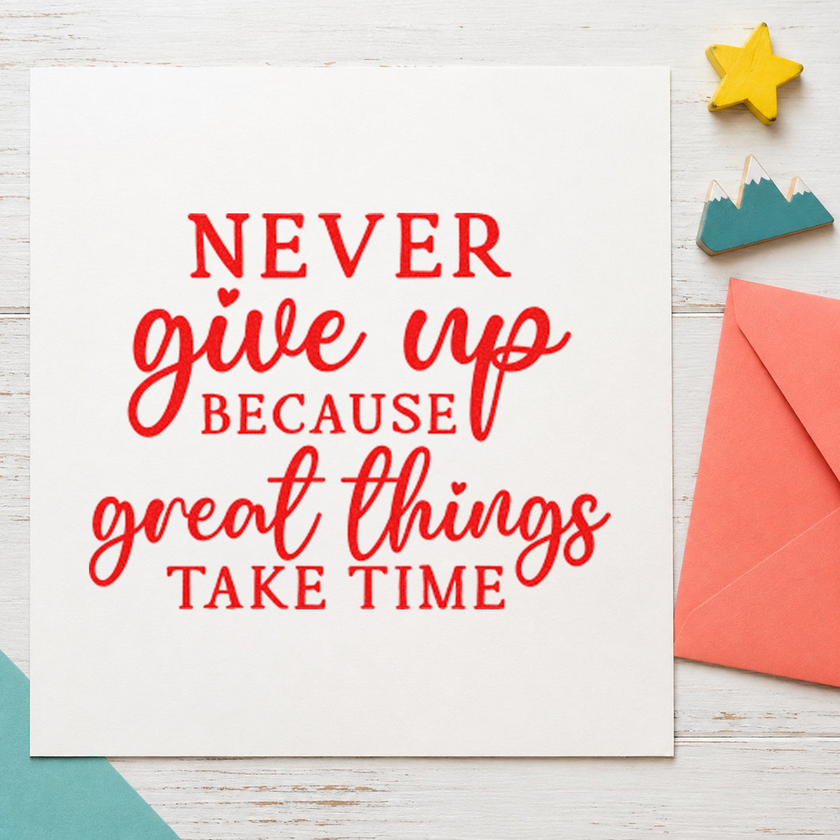 Never Give Up Great Things rubber stamp shown in red ink, stamped for projects such as bin fastener labels.