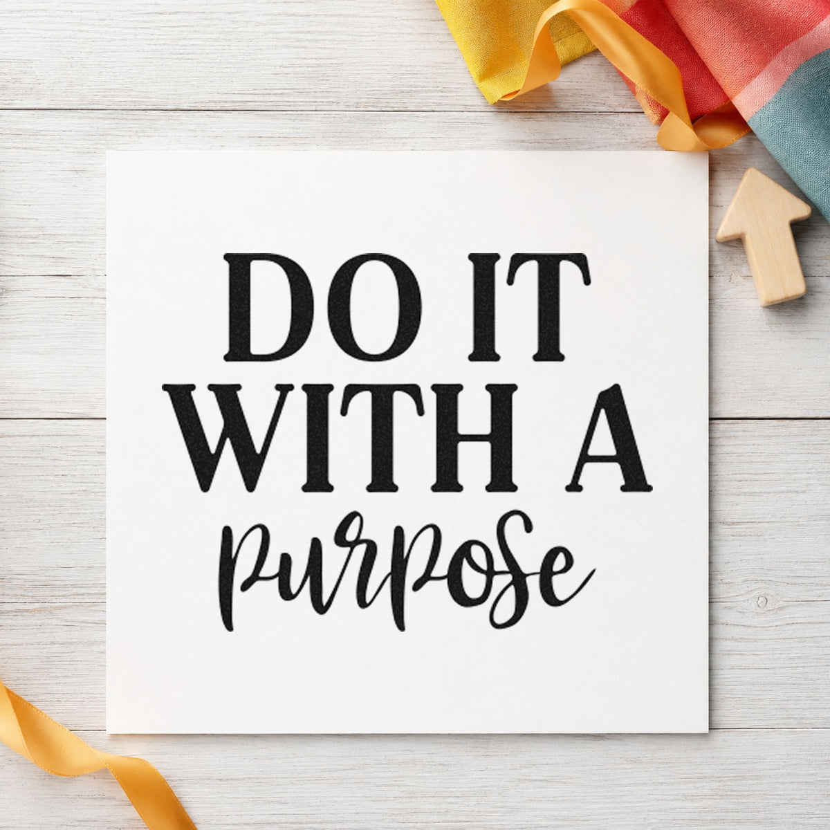 Do It With A Purpose rubber stamp printed in black ink, ready for work day sheet and similar paper crafts.