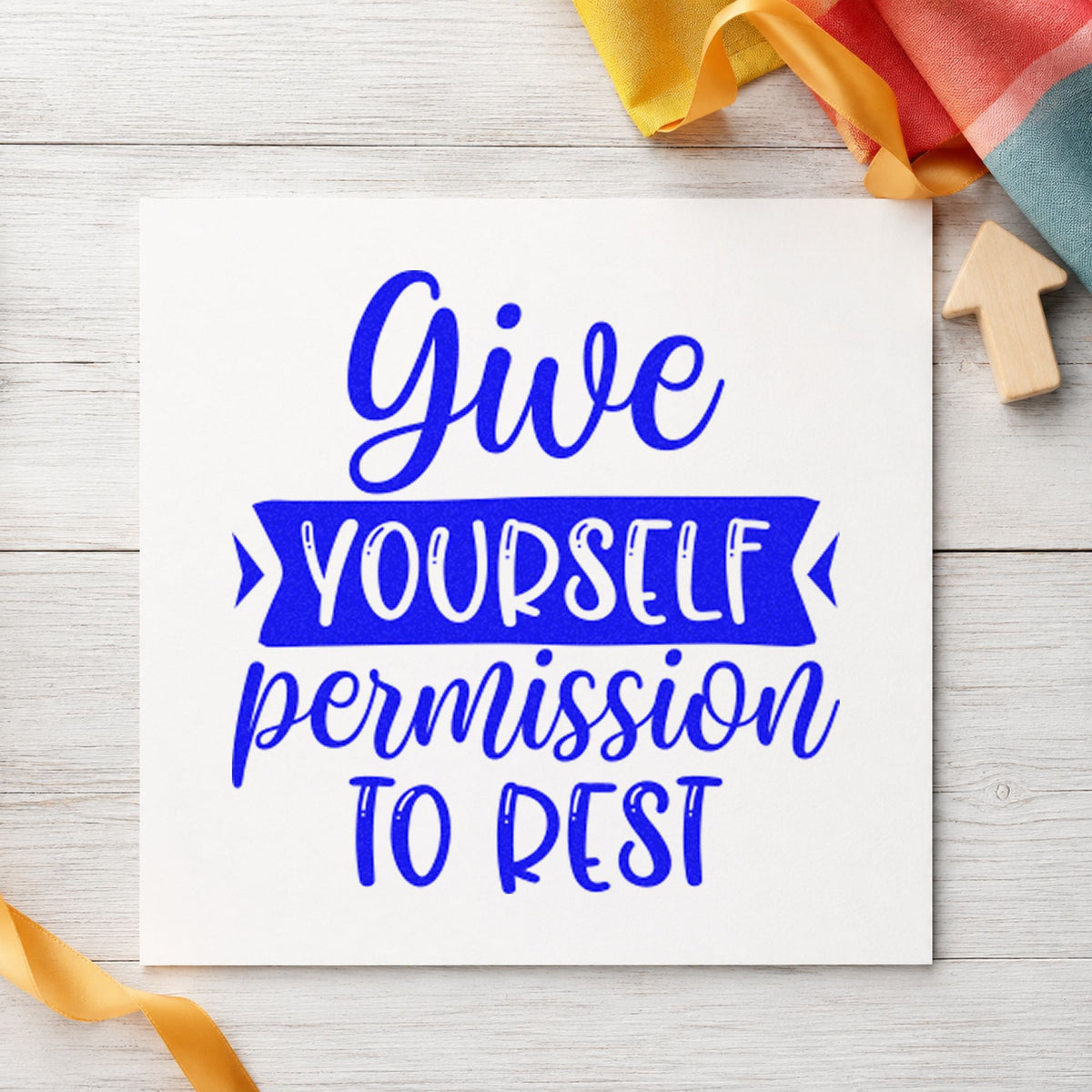 Give Yourself Permission To Rest craft stamp in blue ink on cardstock, an easy option for hammock edge printing.