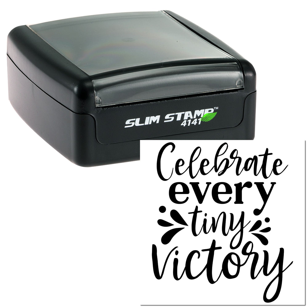 Black Slim Stamp self-inking seal with clear lid, showing Celebrate every tiny victory in bold black script on white background.