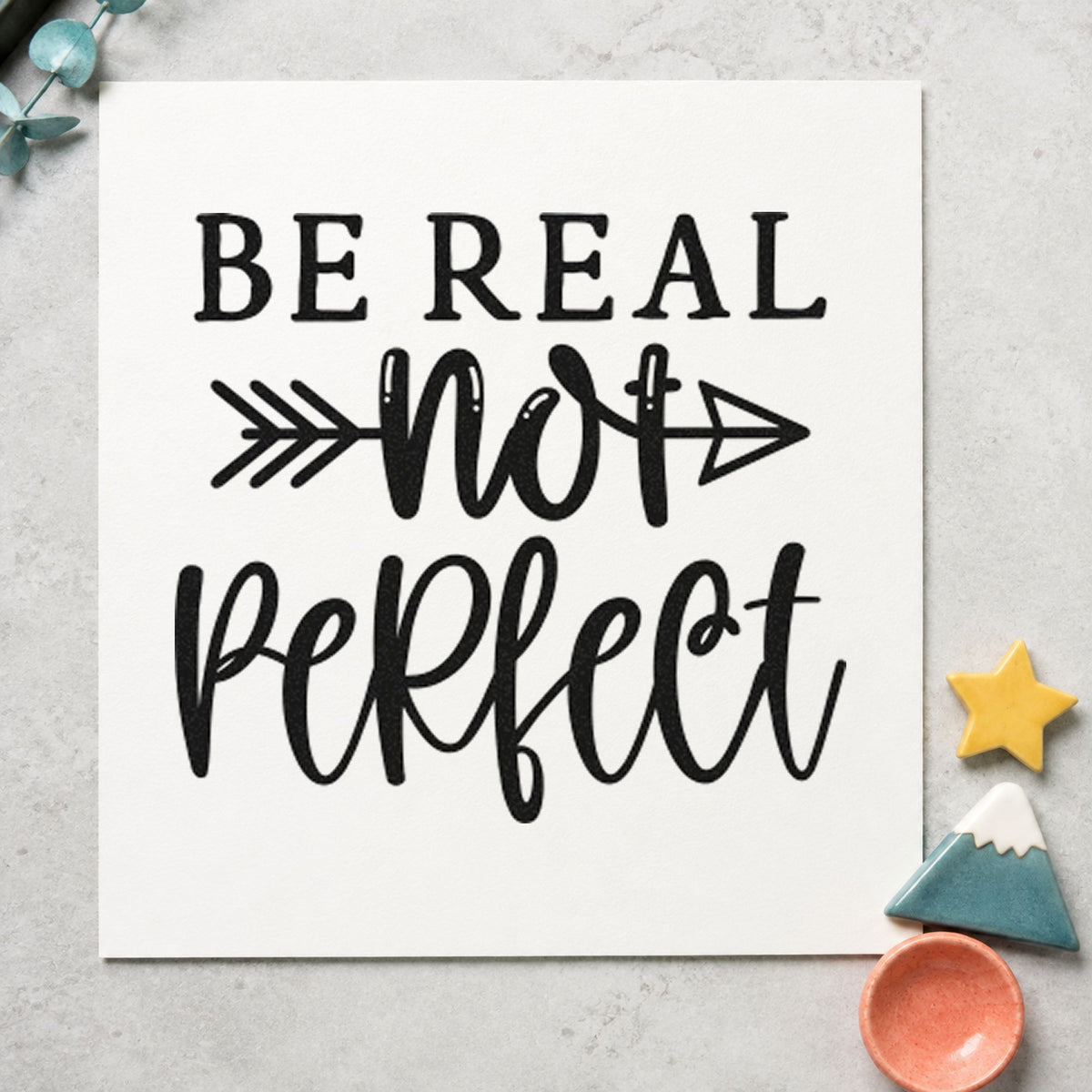 Be Real Not Perfect craft stamp in black ink on cardstock, an easy option for home cook album page.