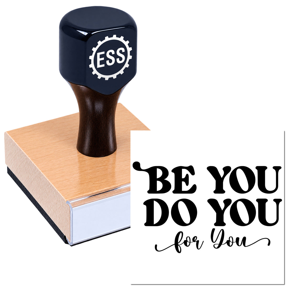 Black custom rubber stamp and wooden seal block with "BE YOU DO YOU for You" in bold black lettering on white background.
