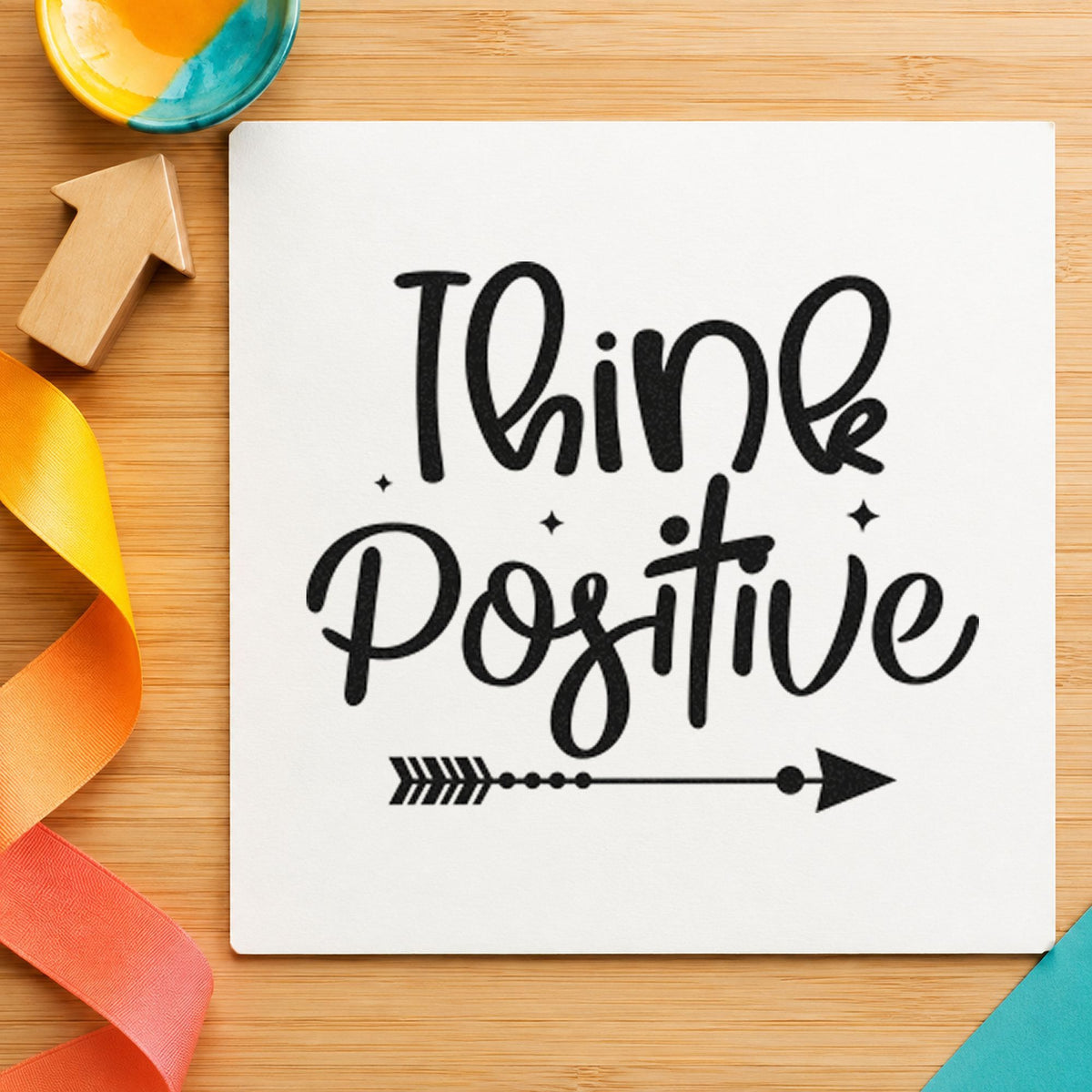 Think Positive Arrow rubber stamp printed in black ink, ready for stop time sheet and similar paper crafts.