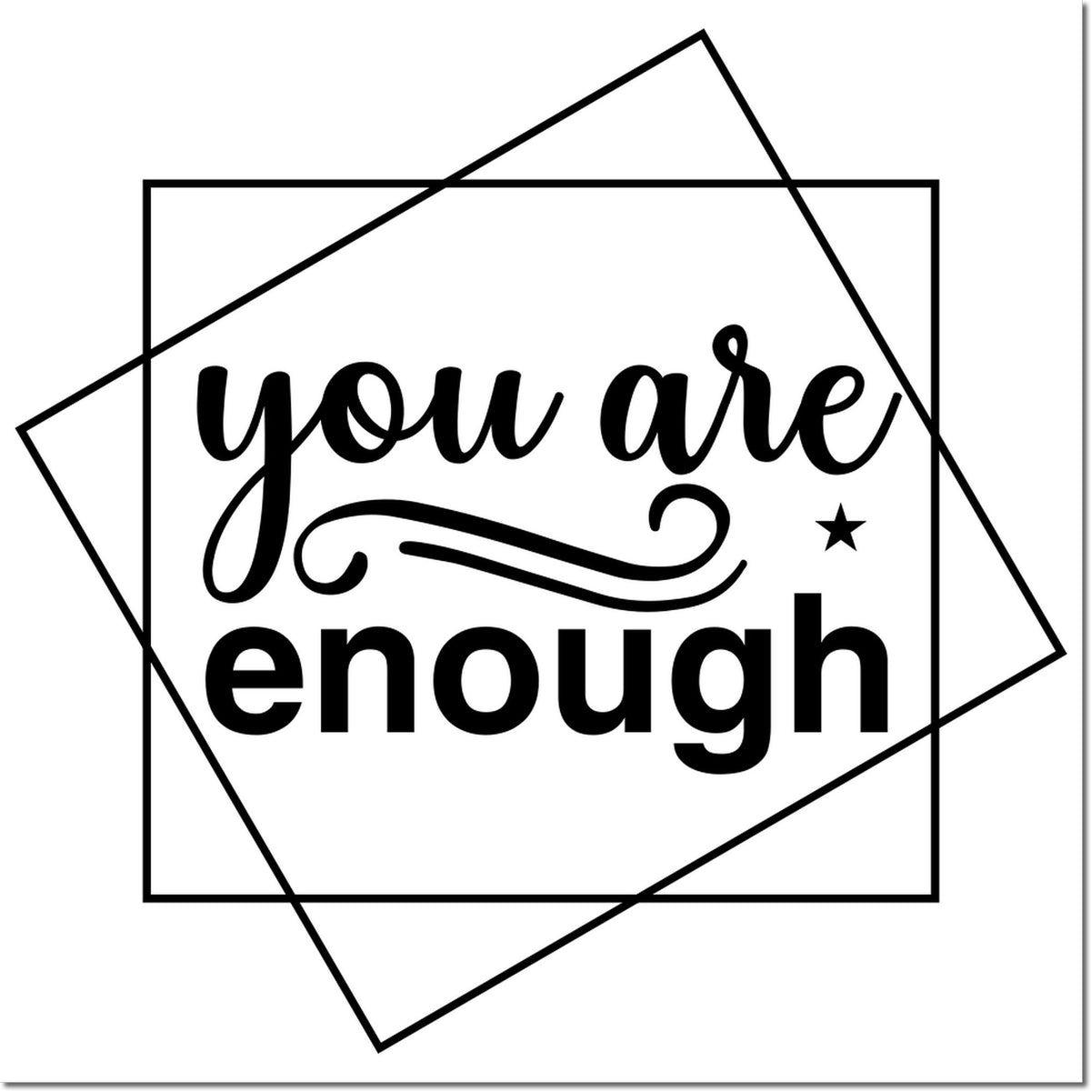 Black you are enough motivational stamp seal with overlapping geometric frames on a white background