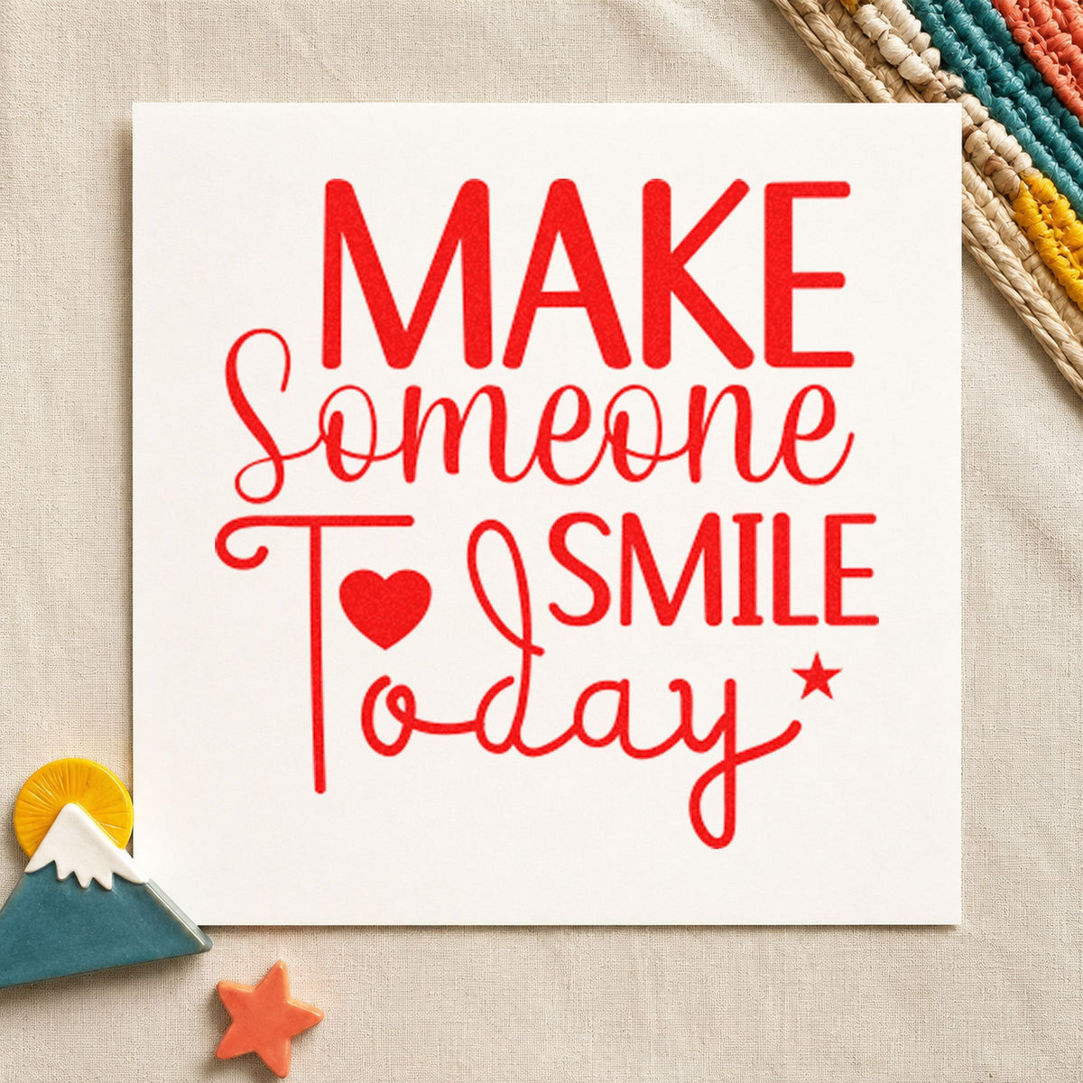 Make Someone Smile Today rubber stamp shown in red ink, stamped for projects such as bin color labels.