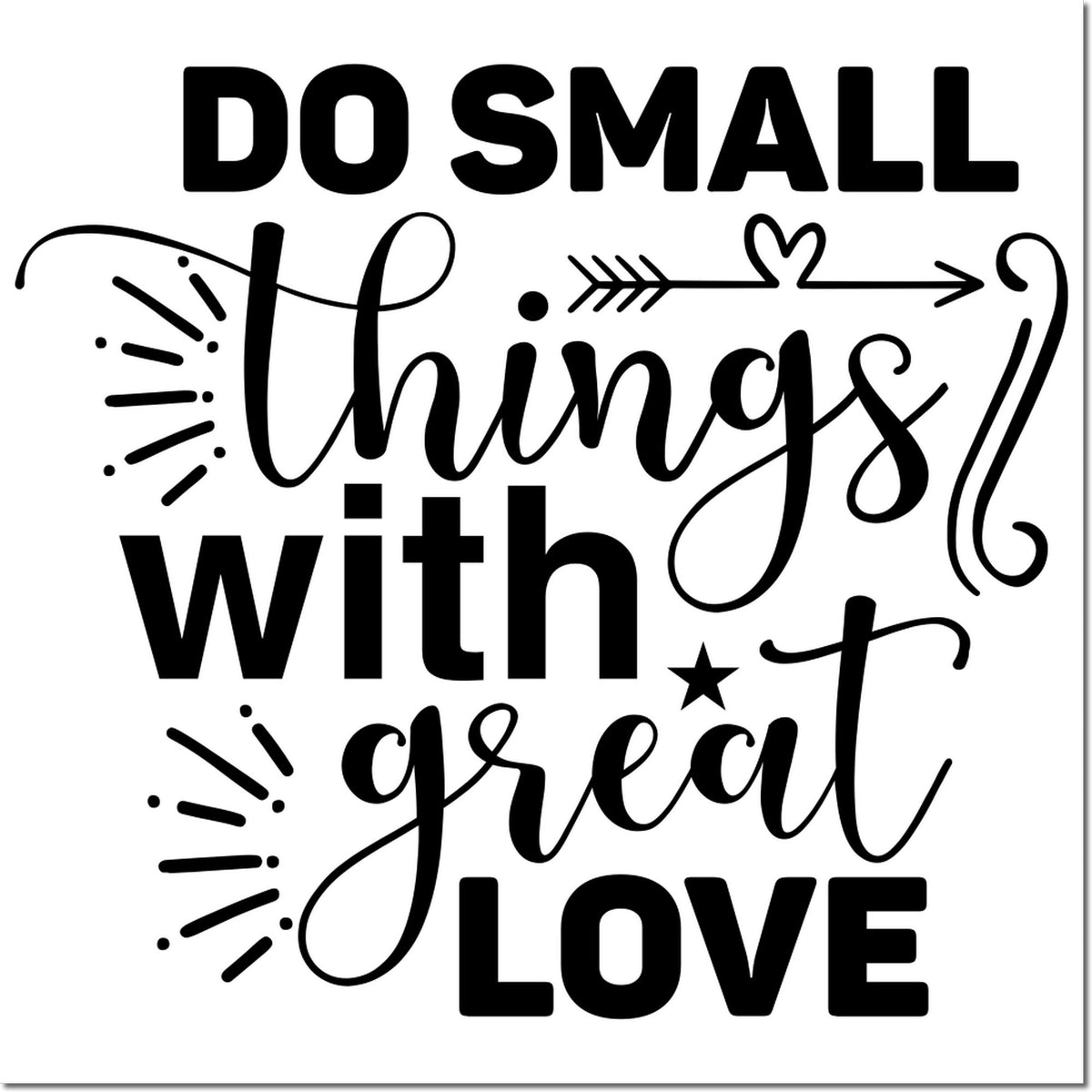 Black decorative stamp seal reading Do small things with great love with stars, heart, and arrow accents on white.