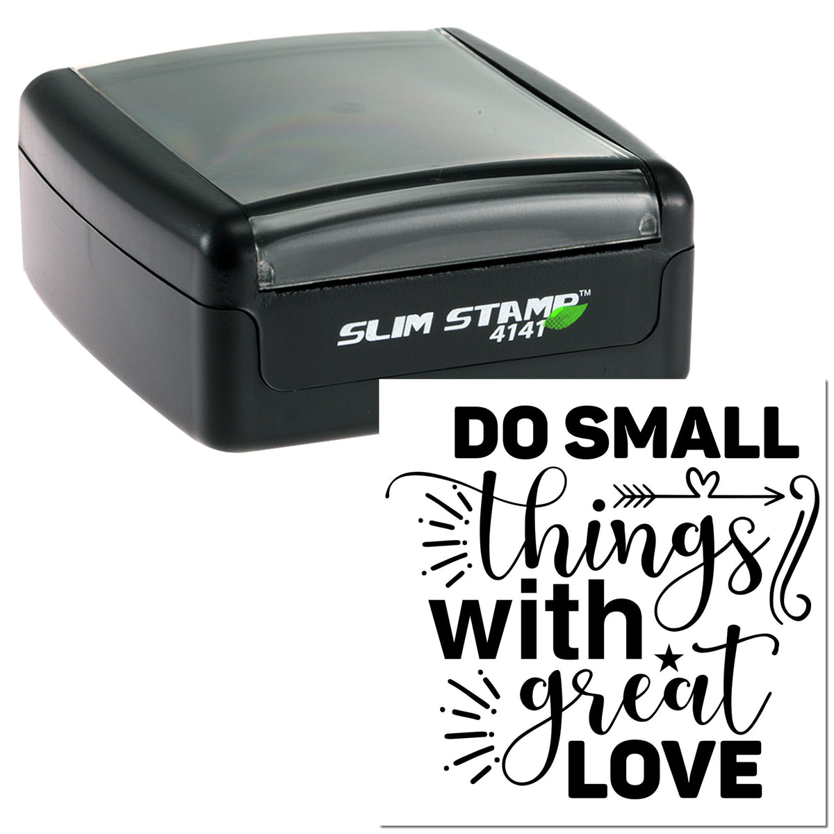 Black slim self-inking stamp and seal with decorative quote: Do small things with great love.