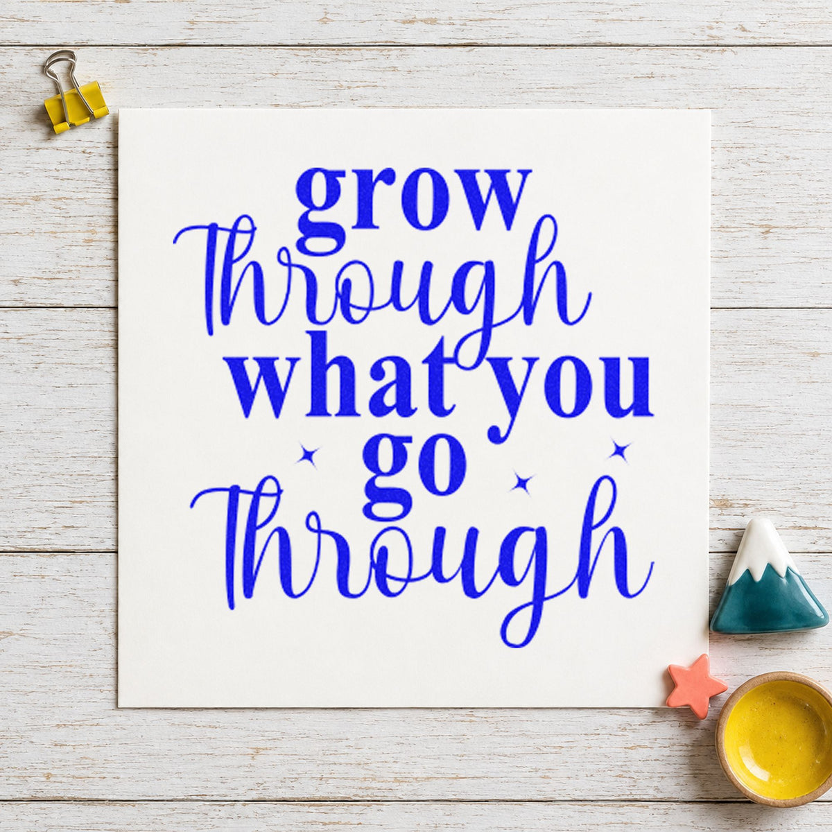 Grow Through What You Go craft stamp in blue ink on cardstock, an easy option for crew tee printing.