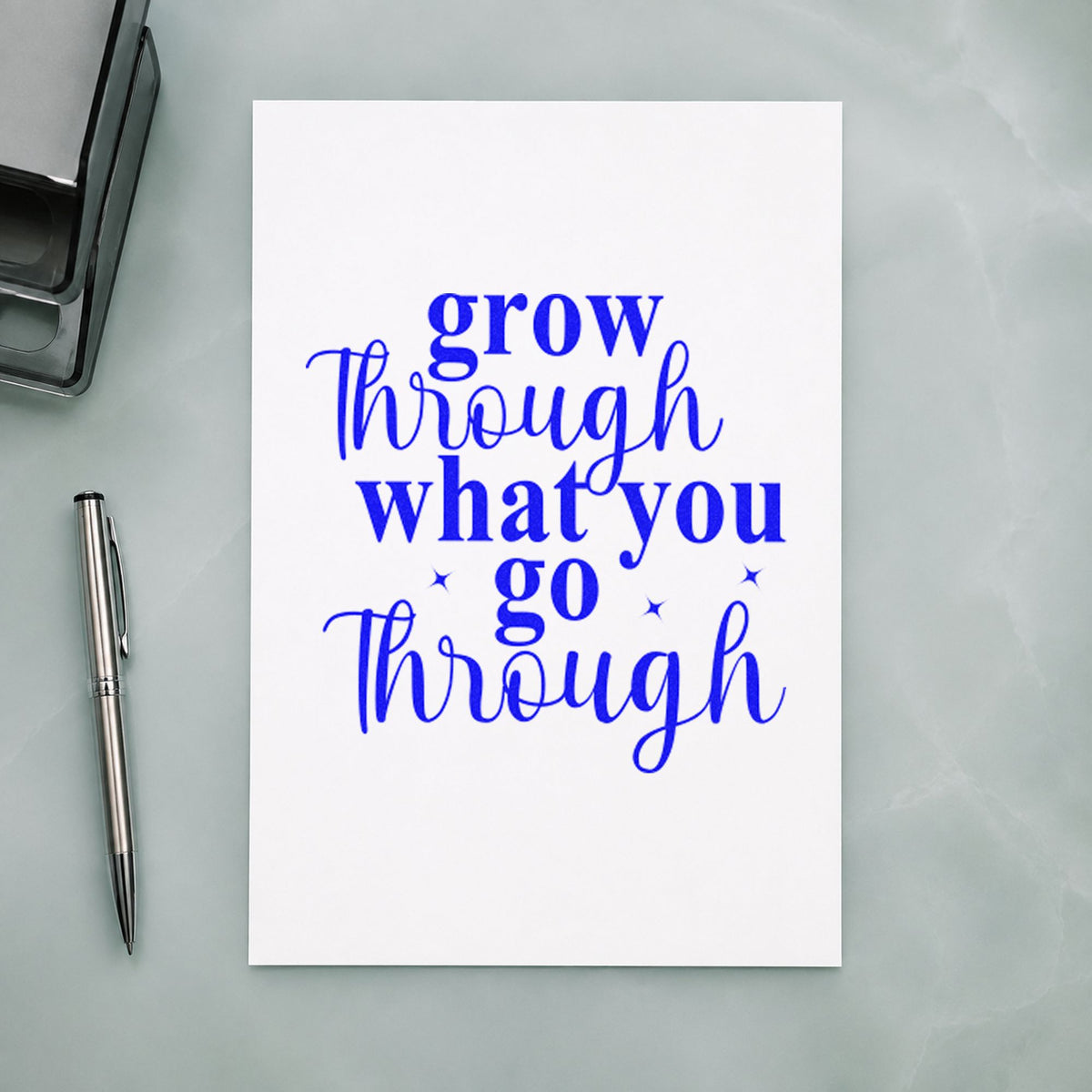 Grow Through What You Go craft stamp imprinted in blue ink on paper, a design suited to framed field office.