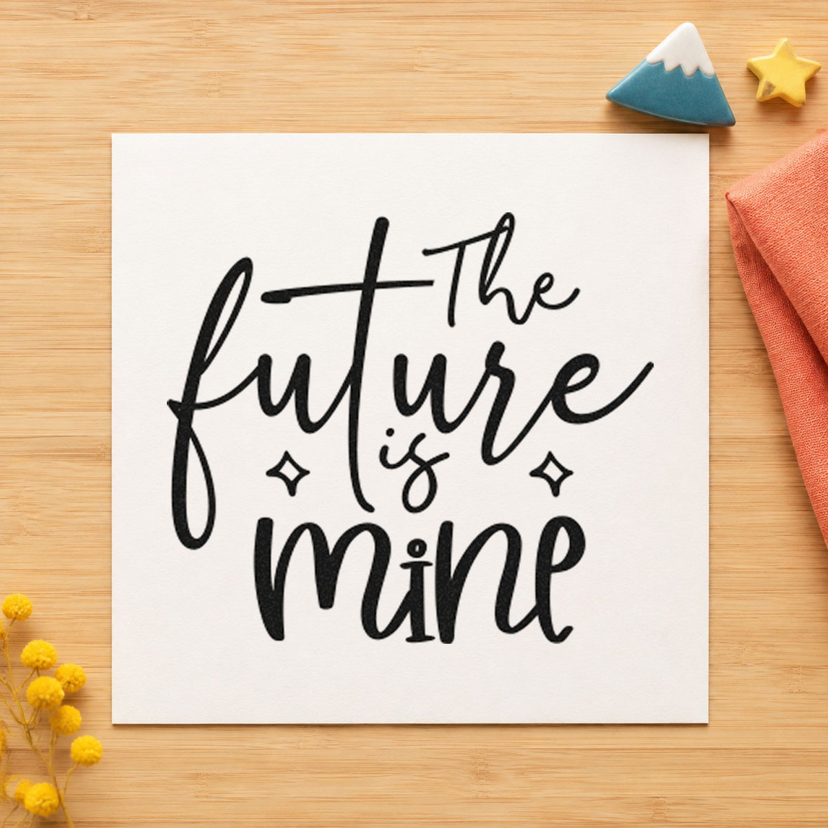 The Future Is Mine rubber stamp printed in black ink, ready for project plan sheet and similar paper crafts.