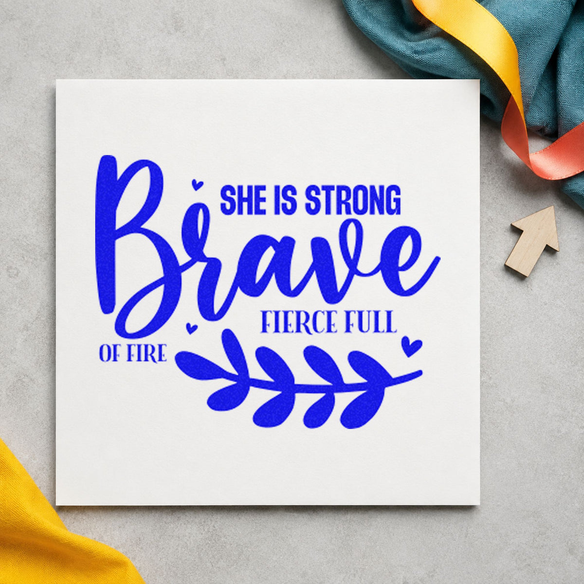 Be Brave Strong Fierce Fire craft stamp imprinted in blue ink on paper, a design suited to framed club shed.