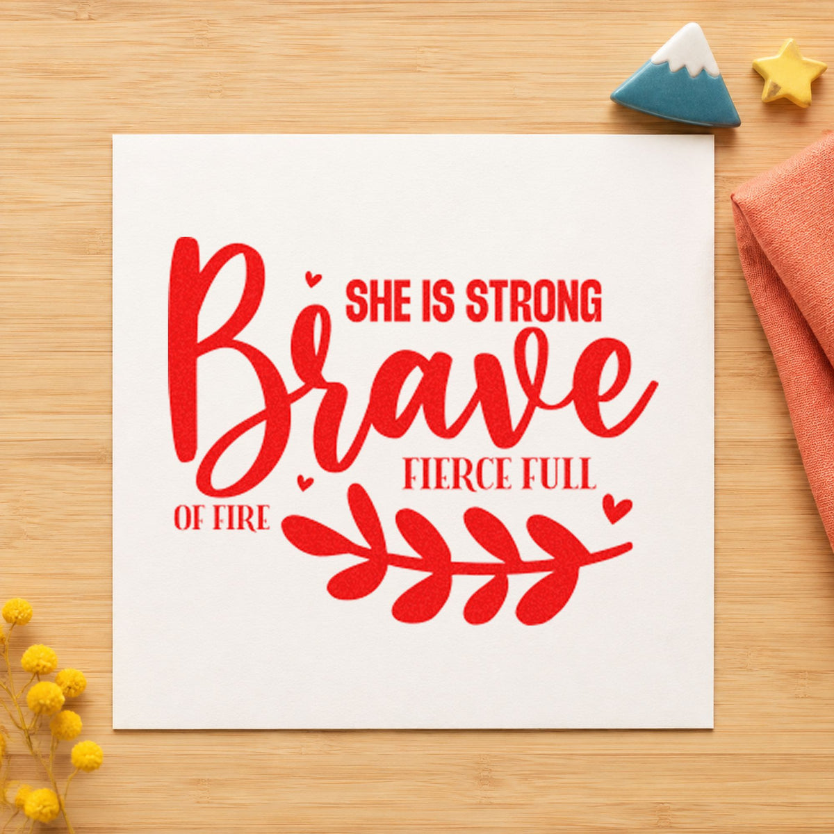 Be Brave Strong Fierce Fire rubber stamp shown in red ink, stamped for projects such as bin ball labels.