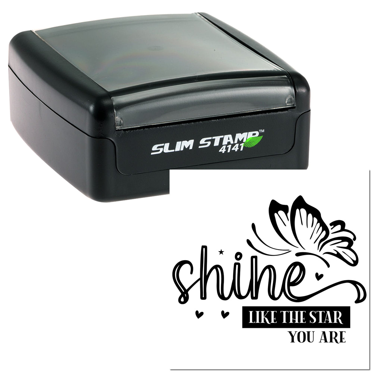 Black Slim Stamp 4141 self-inking stamp and seal with butterfly design and shine like the star you are text on white background.