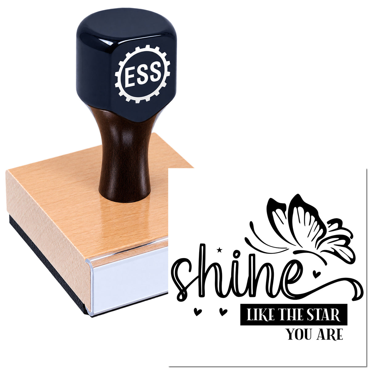 Black ESS rubber stamp on wooden base, with butterfly and "Shine like the star you are" seal design in black on white.