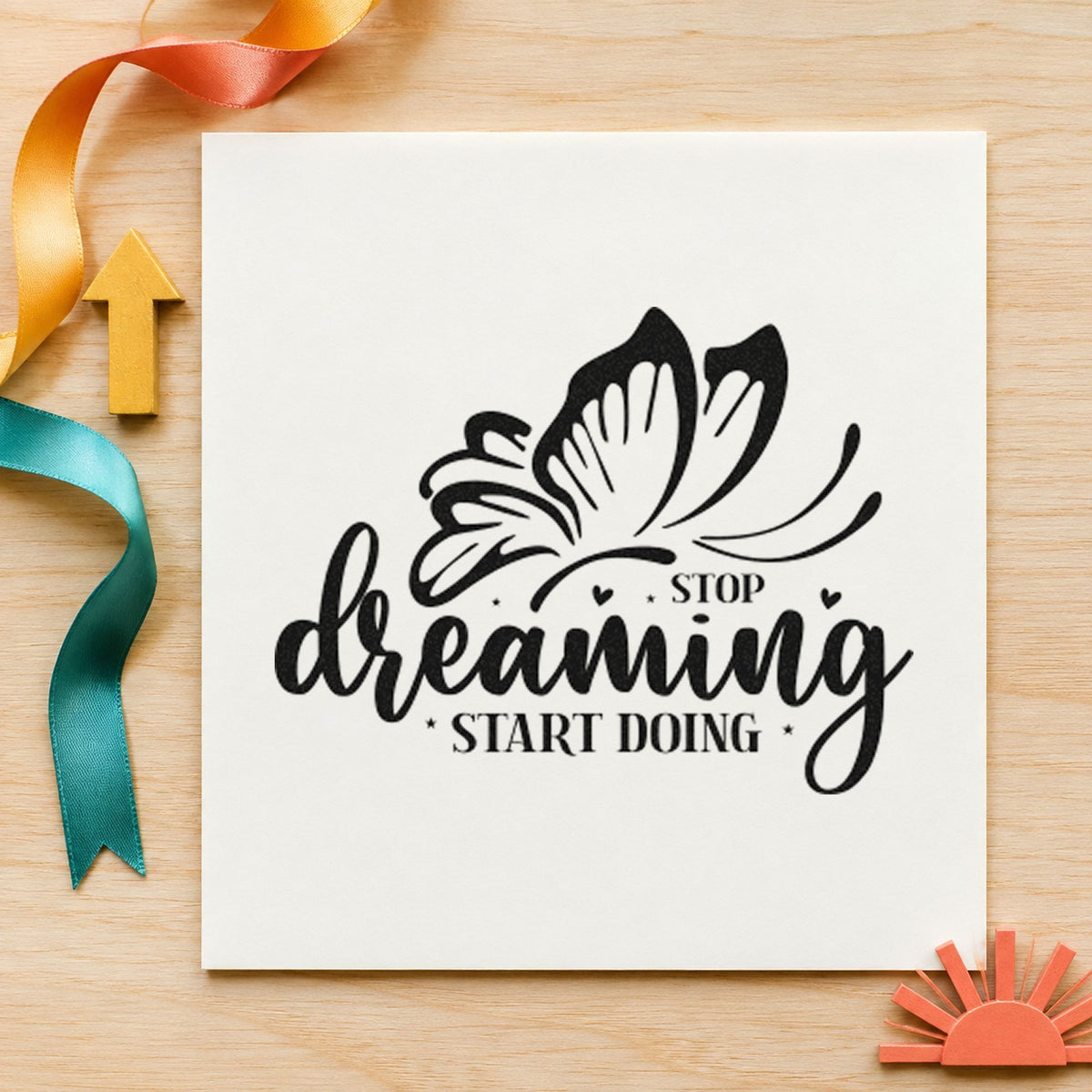 Stop Dreaming Start Doing Butterfly rubber stamp printed in black ink, ready for small dot cards and similar paper crafts.