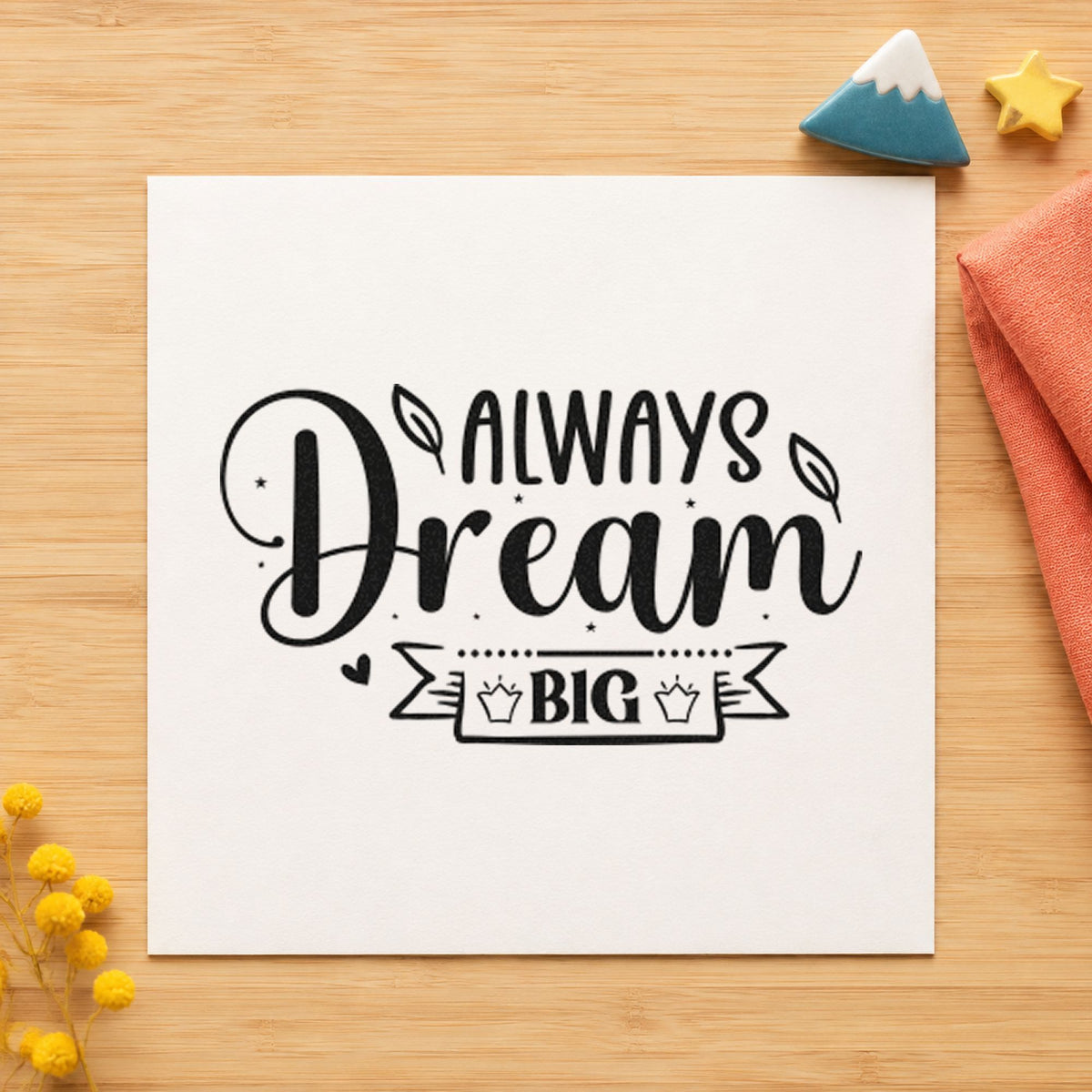 Always Dream Big Crown craft stamp in black ink on cardstock, an easy option for party album page.