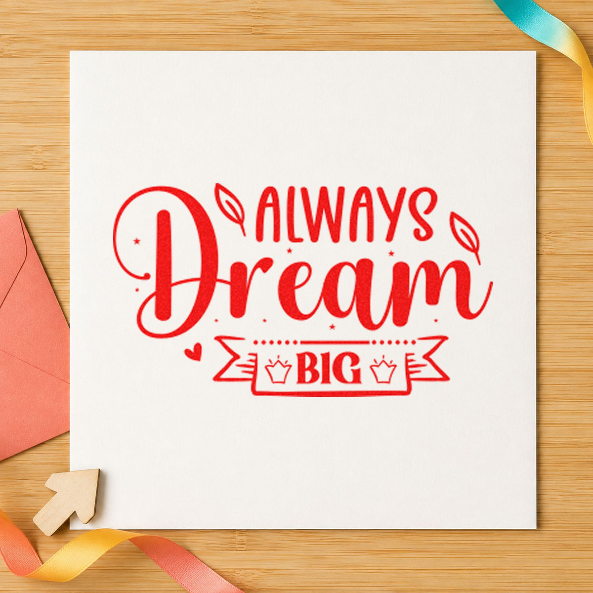 Always Dream Big Crown rubber stamp shown in red ink, stamped for projects such as bin dress labels.