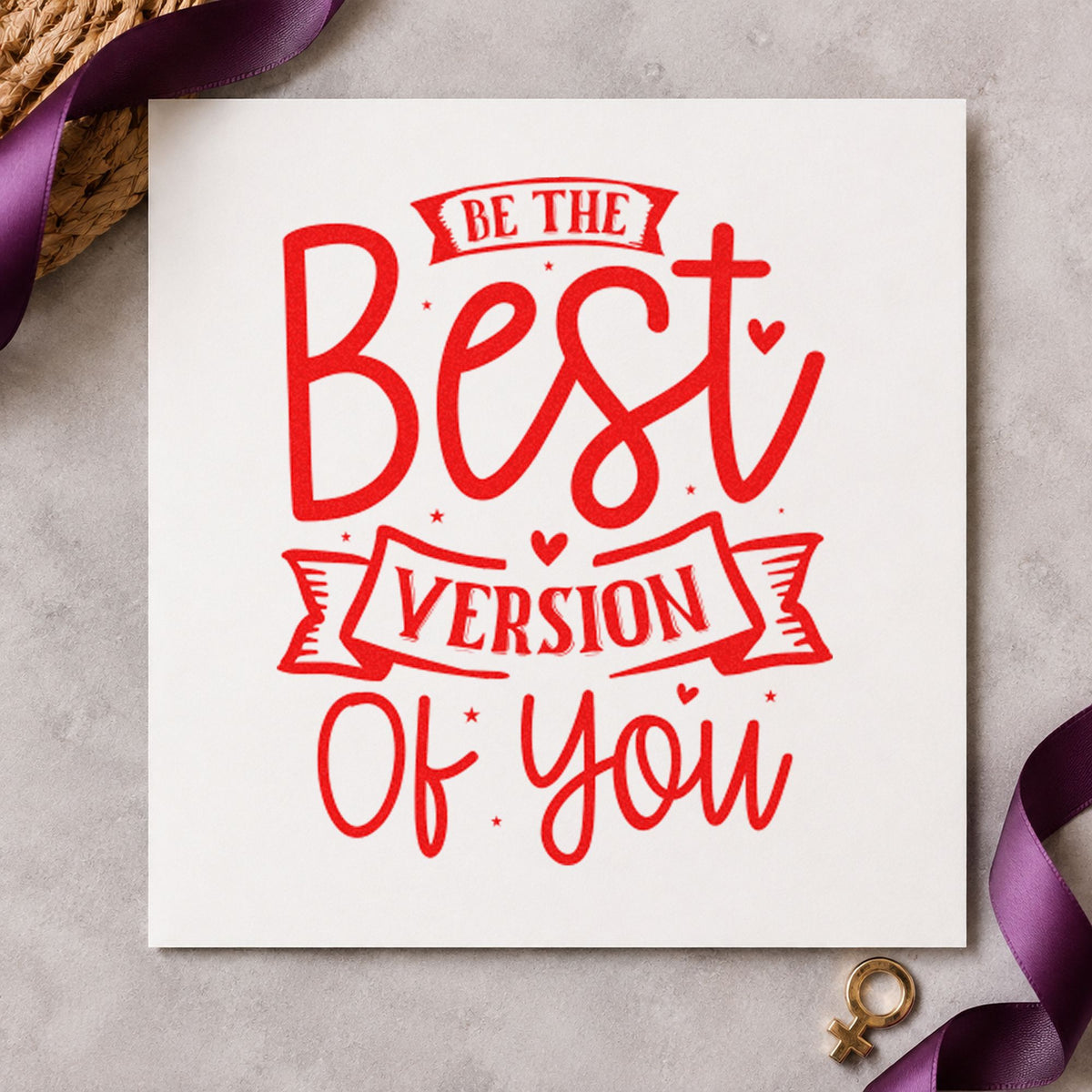 Be Best Version Of You rubber stamp shown in red ink, stamped for projects such as shelf stock labels.