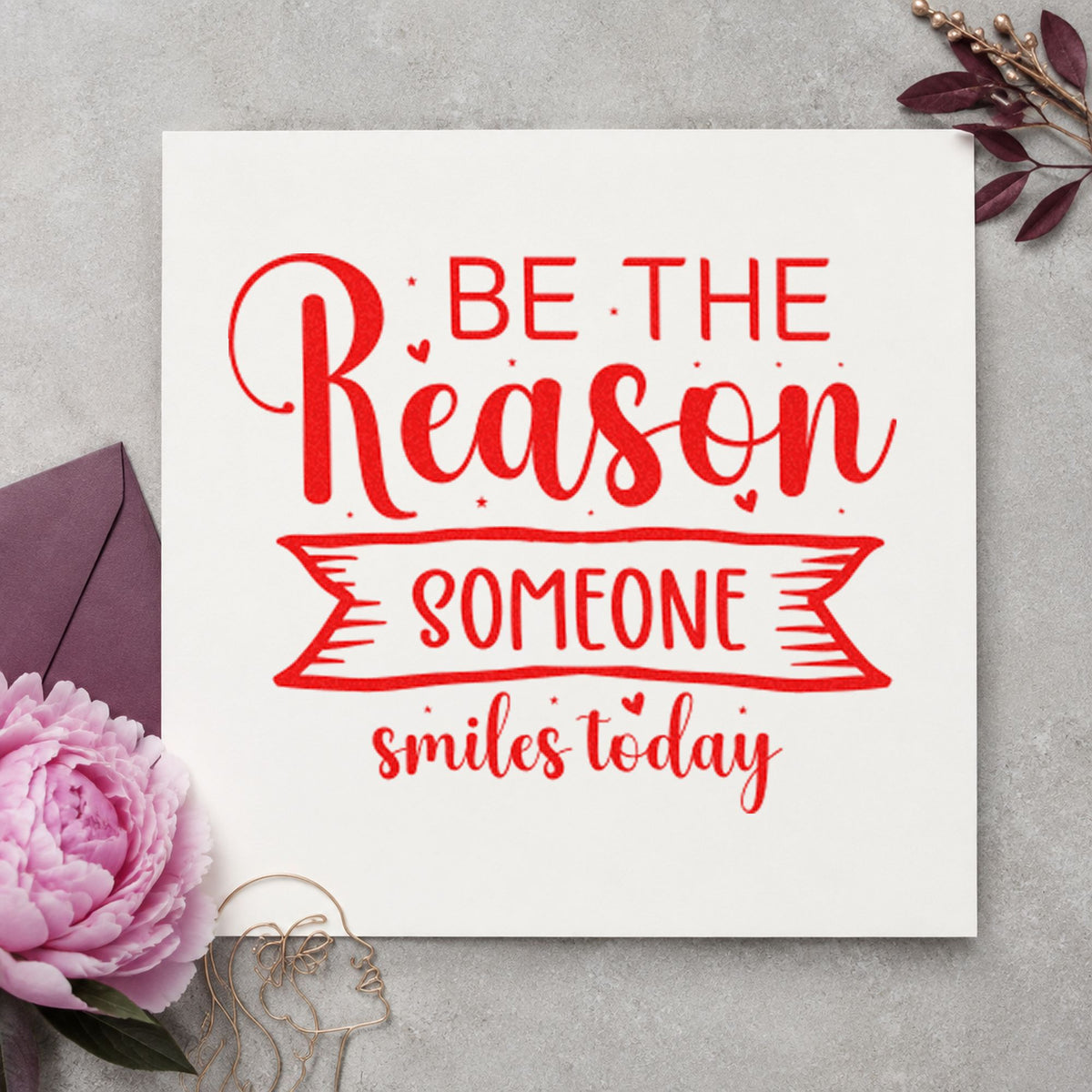 Reason Someone Smiles Today Banner craft stamp imprint in red ink on a handmade project, one idea being passenger note cards.