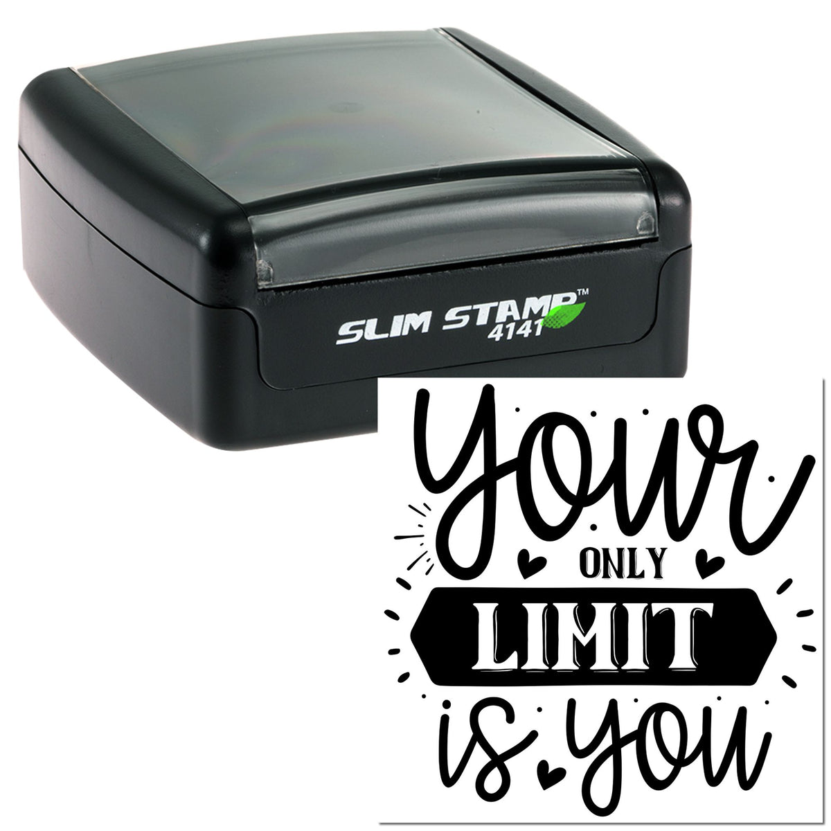 Black self-inking stamp with gray lid and black seal reading your only limit is you.