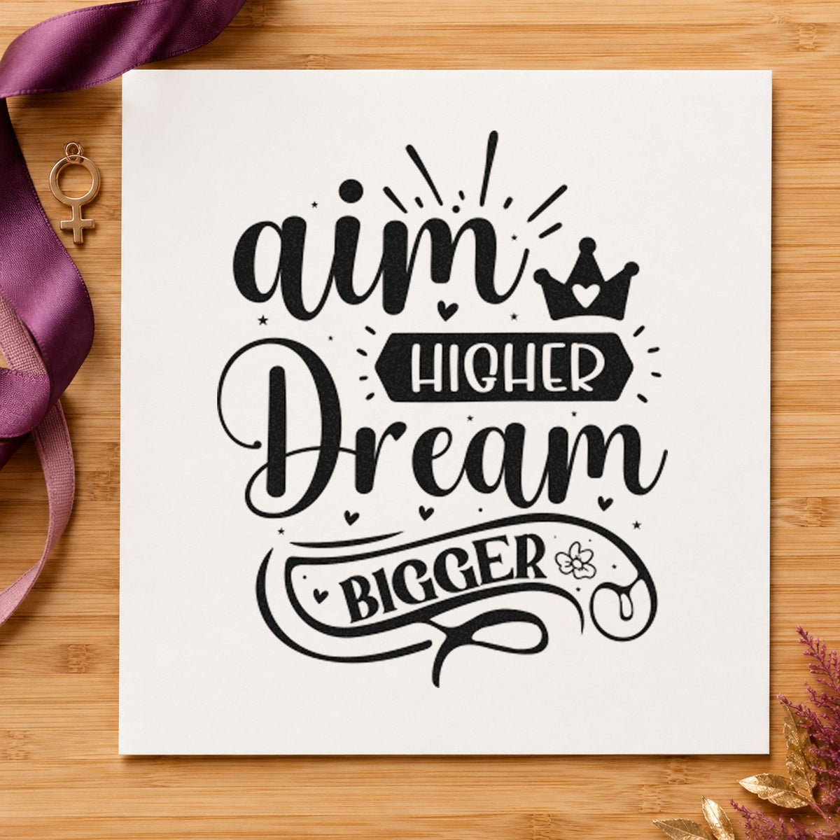 Aim Higher Dream Bigger Crown craft stamp in black ink on cardstock, an easy option for season album page.