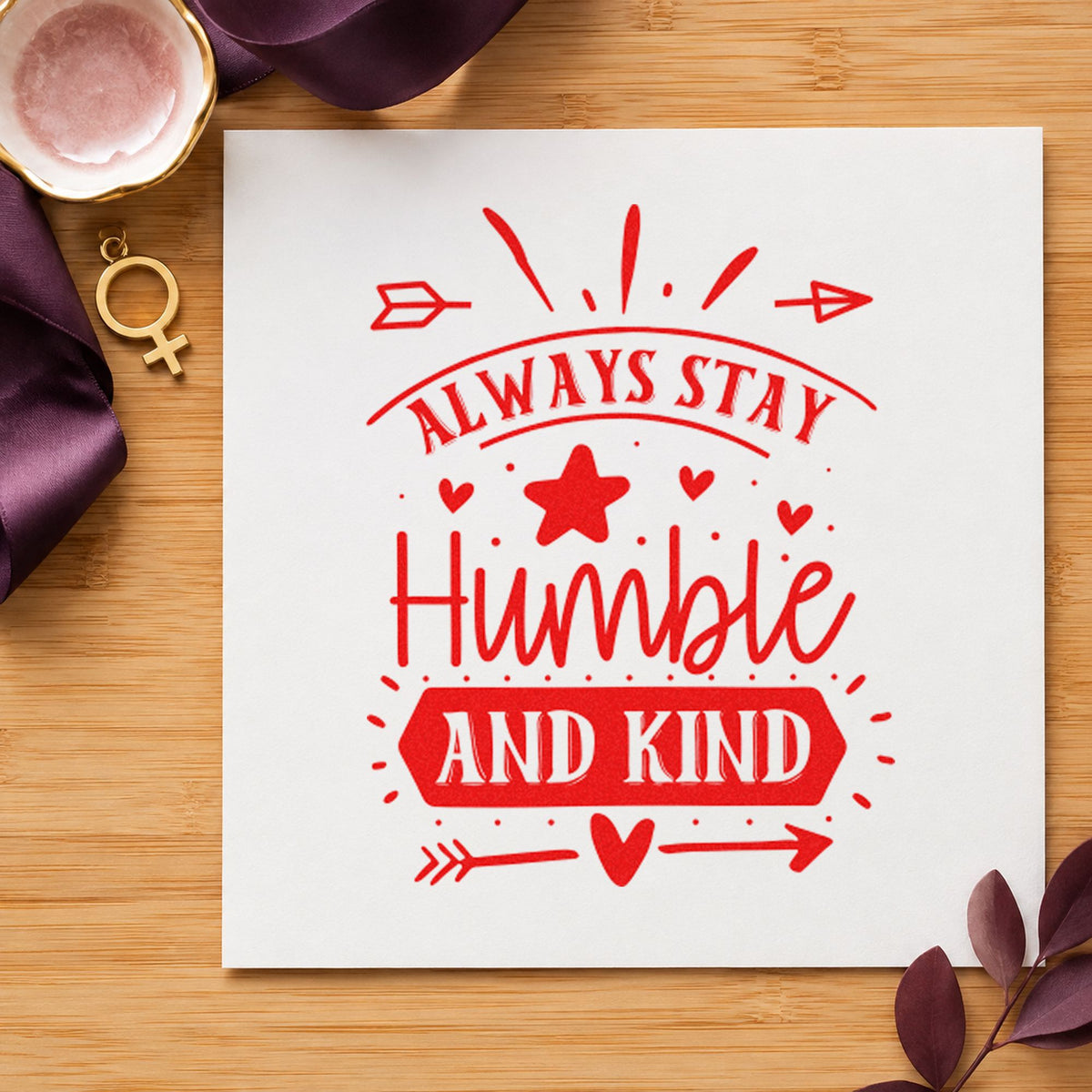Always Stay Humble Kind Star rubber stamp shown in red ink, stamped for projects such as pen animal labels.