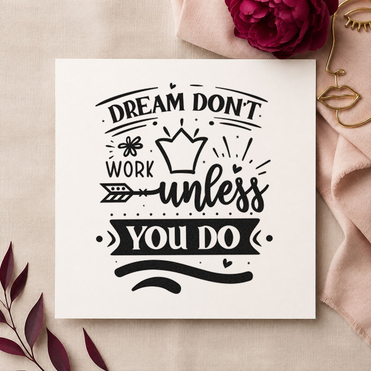 Dream Don't Work Unless You Do craft stamp in black ink on cardstock, an easy option for flight album page.