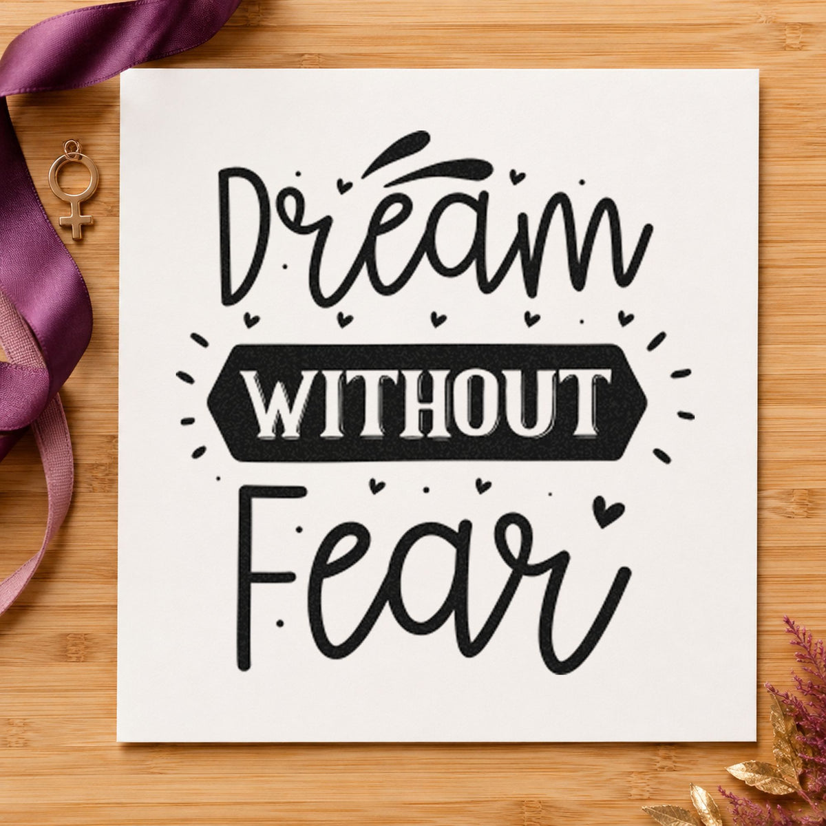 Dream Without Fear Heart Banner rubber stamp printed in black ink, ready for skill ladder sheet and similar paper crafts.