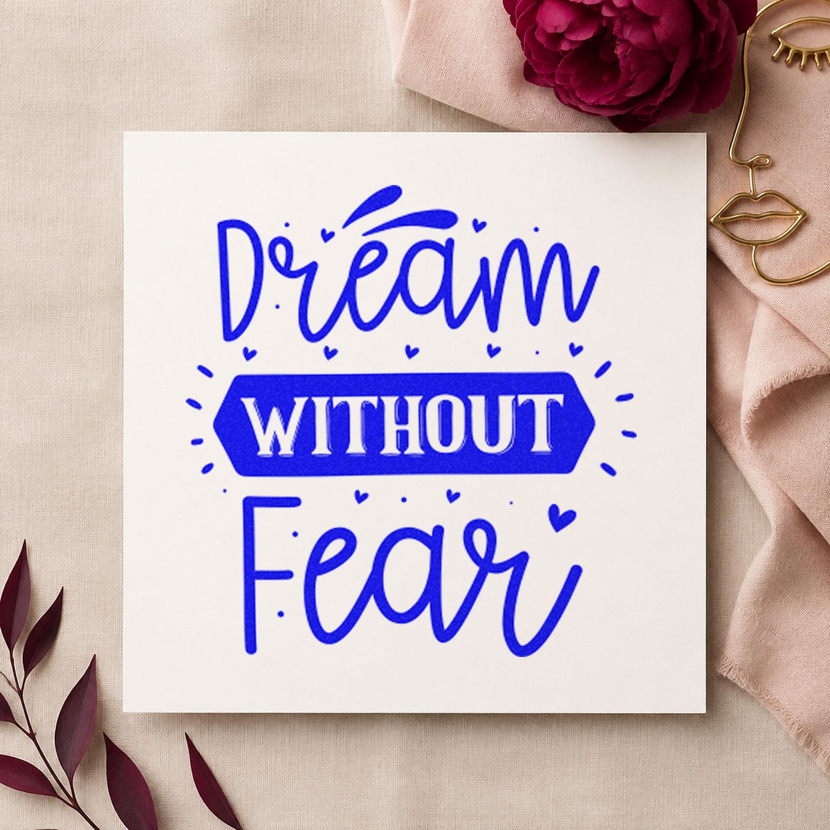 Dream Without Fear Heart Banner craft stamp in blue ink on cardstock, an easy option for crash mat printing.