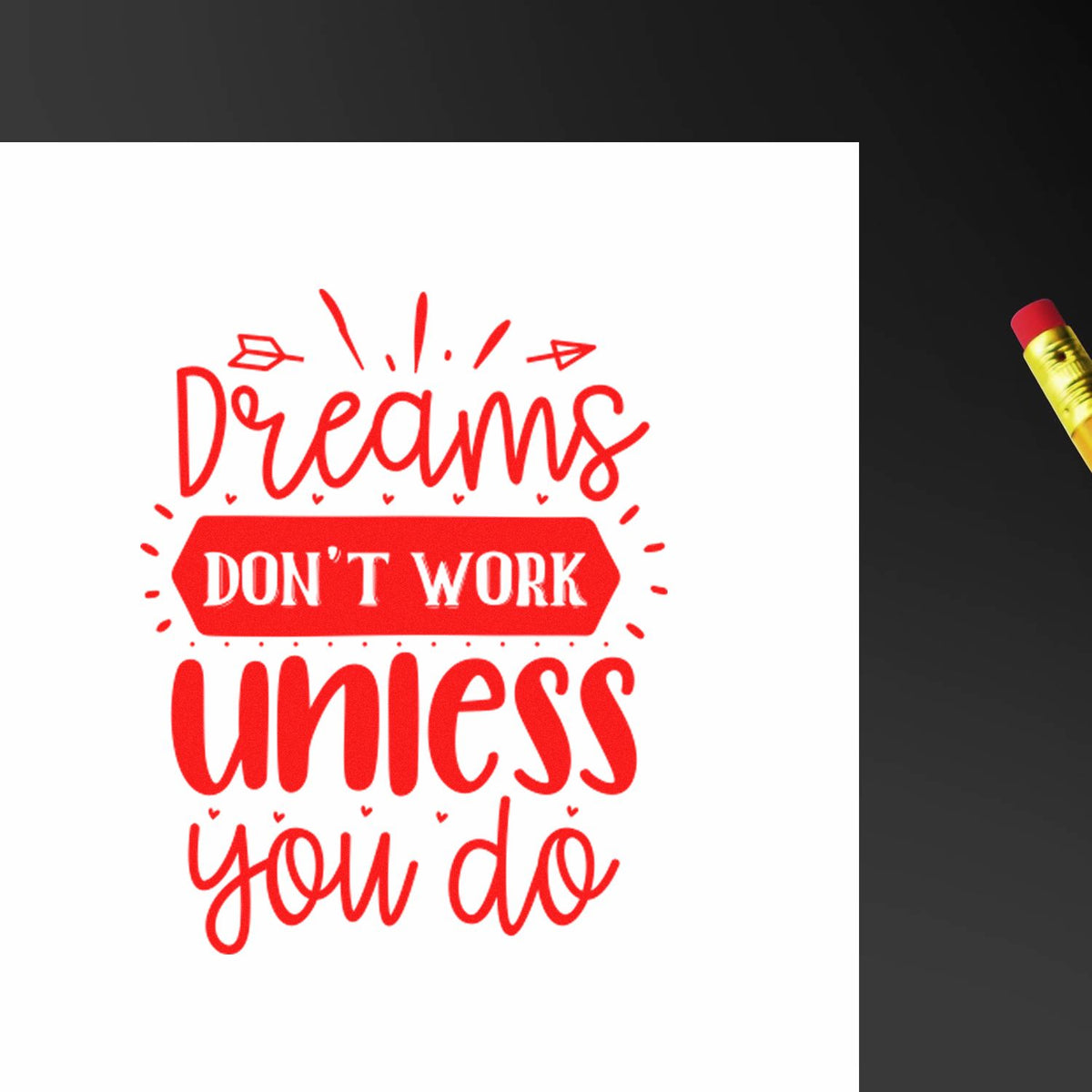 Red stamp and seal design on white background reading Dreams dont work unless you do in bold red lettering.