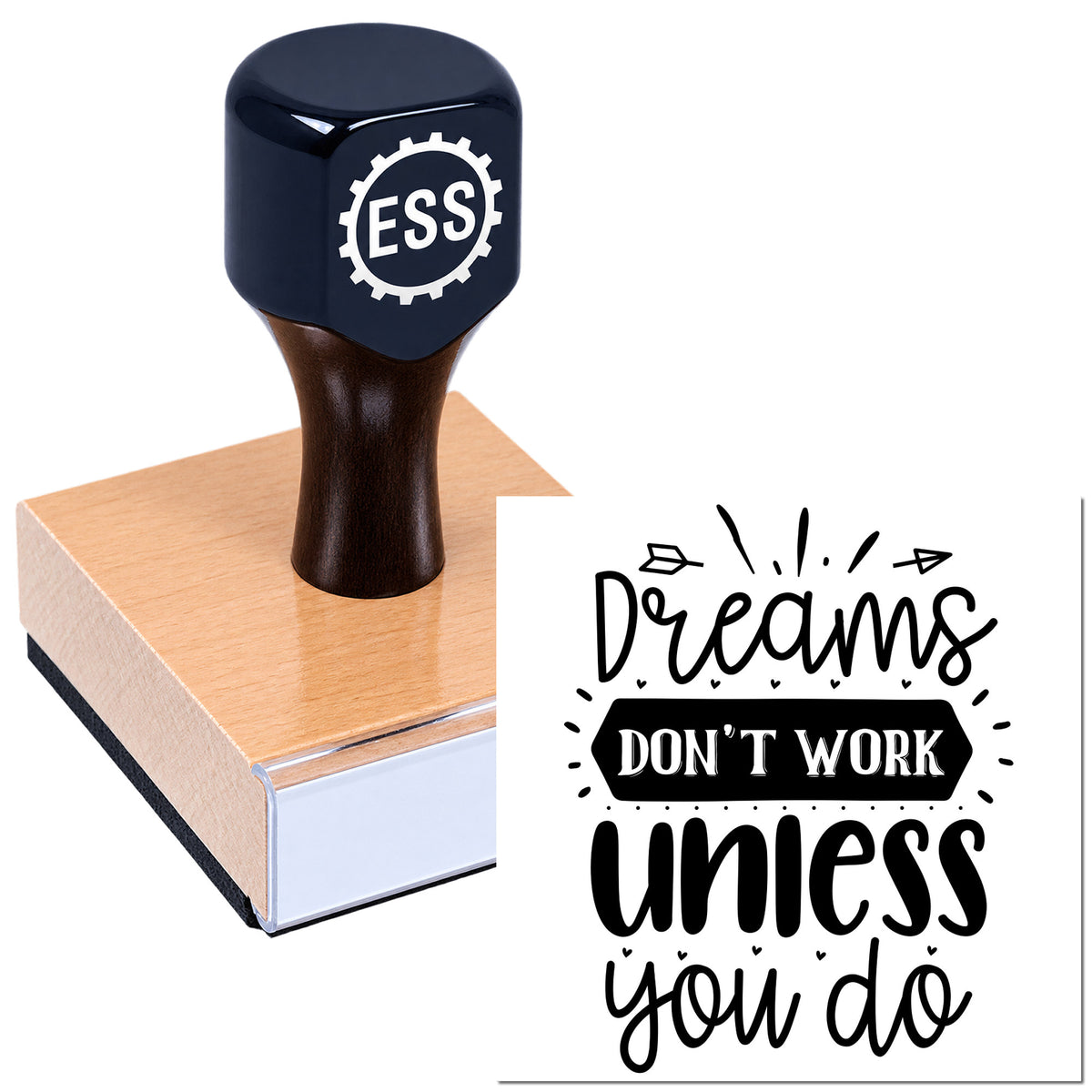 Dark blue ESS rubber stamp on a pink wooden seal block beside black "Dreams don't work unless you do" design.