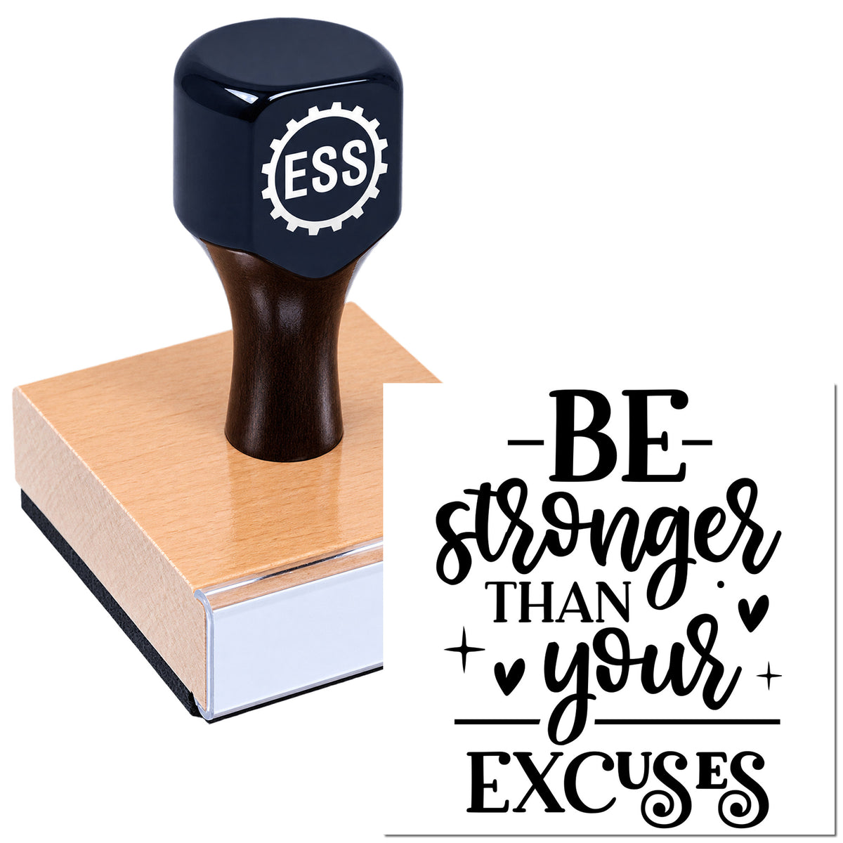Black ESS stamp and wooden seal block with "Be stronger than your excuses" design.