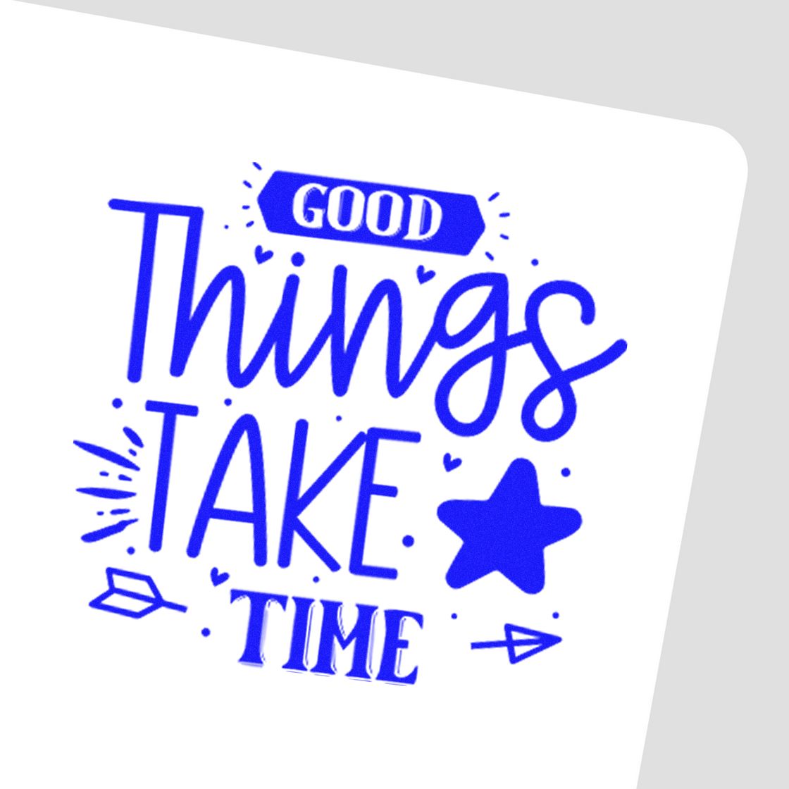 Blue Good Things Take Time stamp and seal design with star, doodles, and bold lettering on white background.