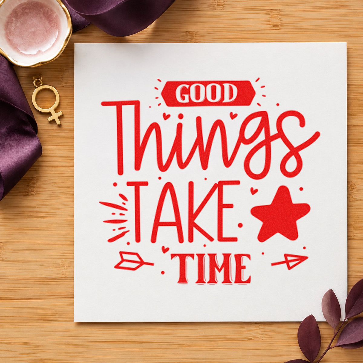Good Things Take Time Star rubber stamp shown in red ink, stamped for projects such as barrel lot labels.