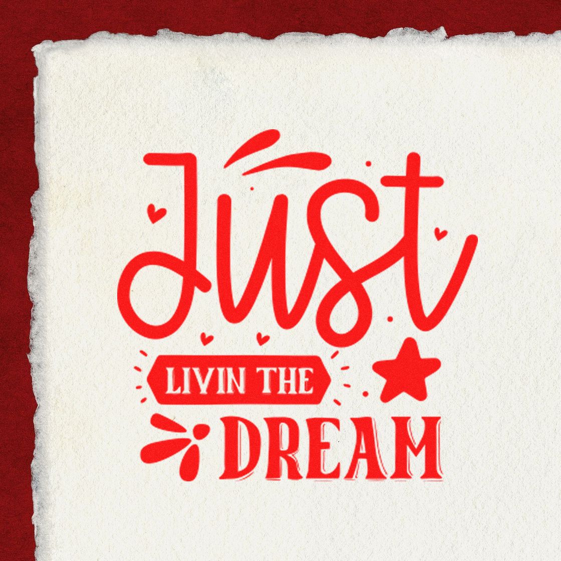 Red stamp and seal design reading Just livin the dream, with hearts and star on textured white paper.