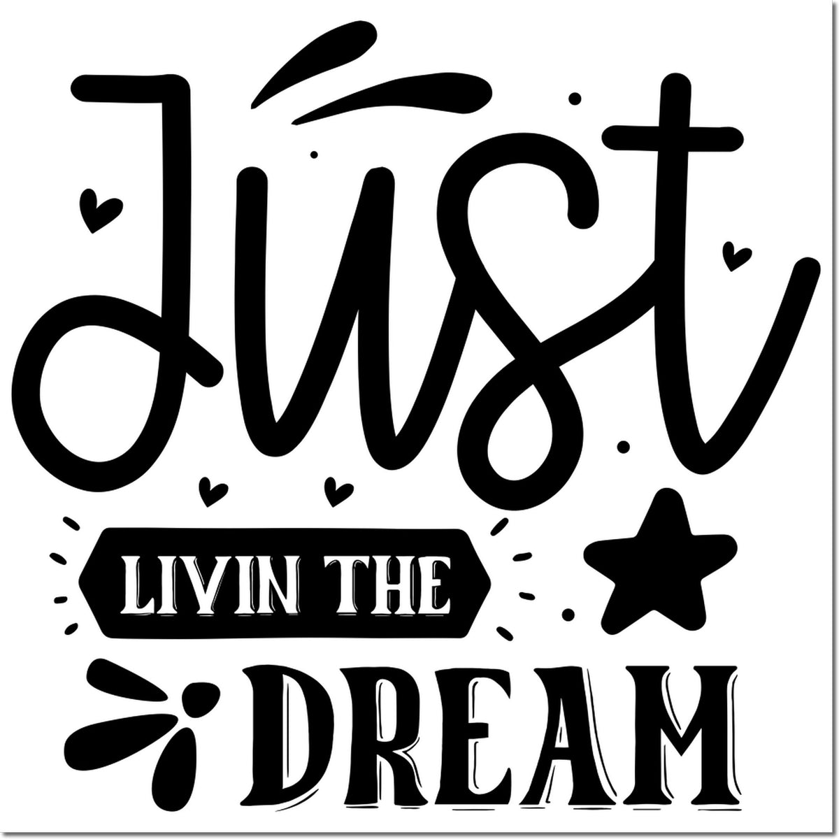 Black decorative rubber stamp and seal design reading "just live the dream," with hearts, star, and bold script on white.