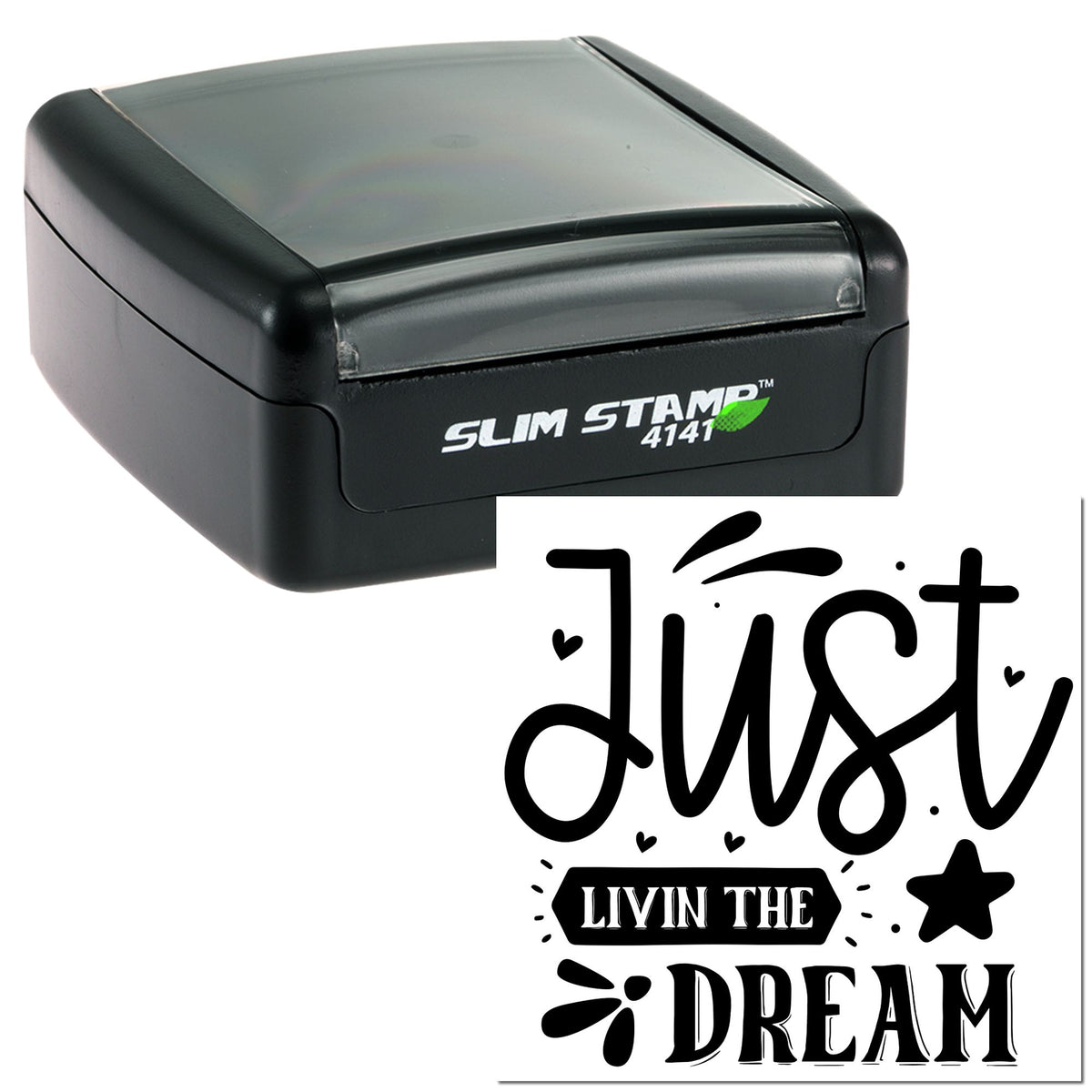 Black slim self-inking stamp with clear lid and just livin the dream seal in bold black script.