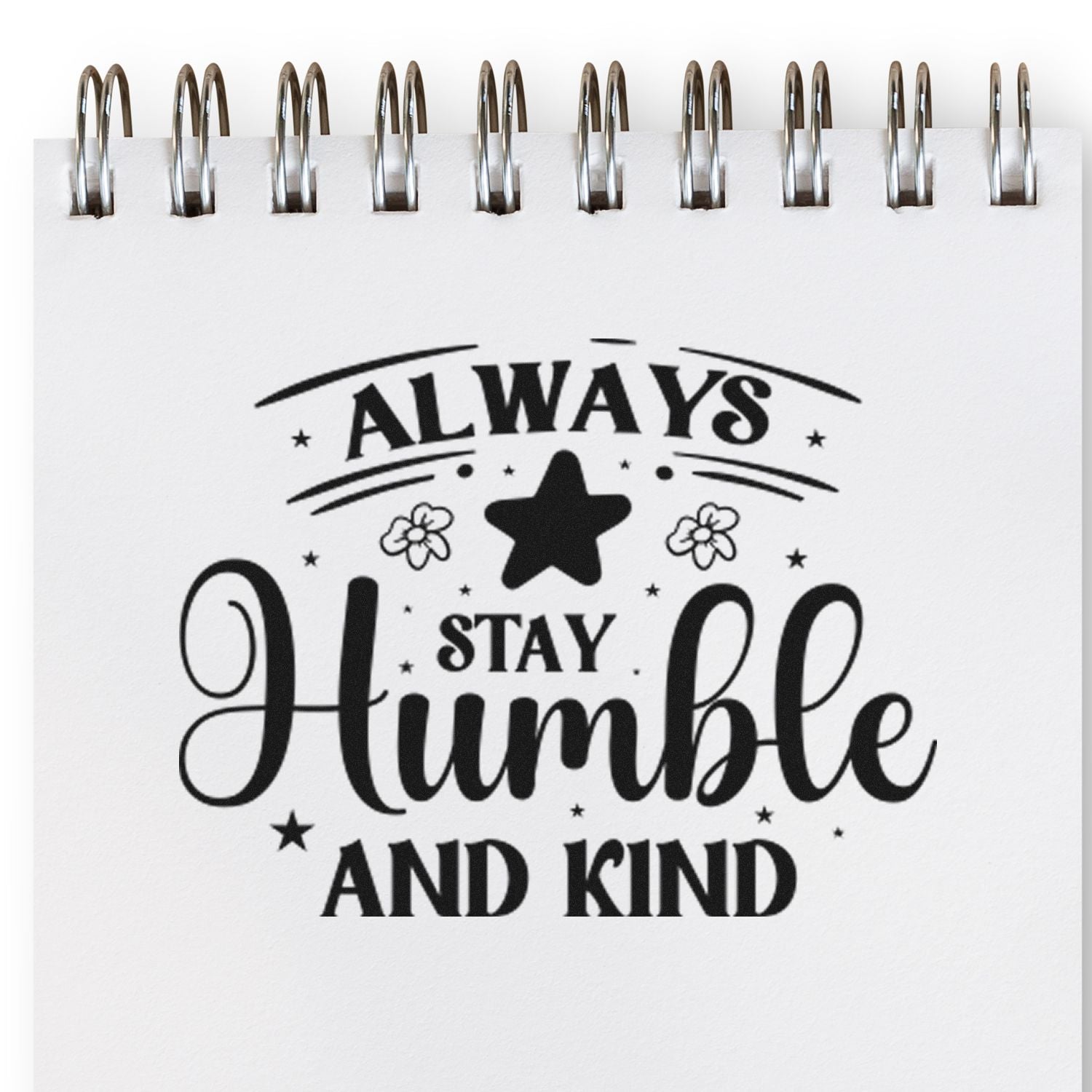 Duo Always Stay Humble And Kind Hand Stamp