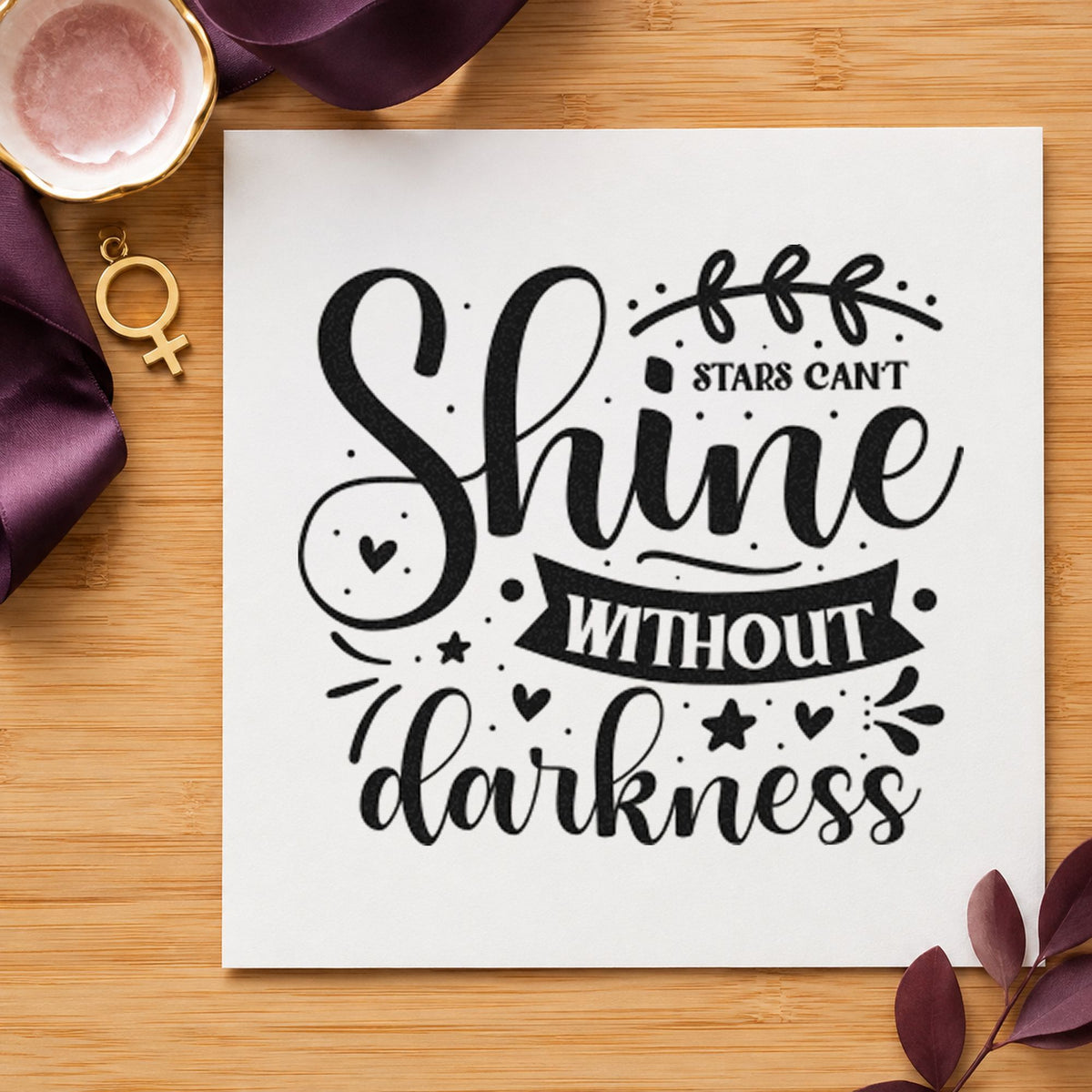 Stars Can't Shine Without Darkness craft stamp imprint in black ink on a handmade project, one idea being gel pack gift tags.