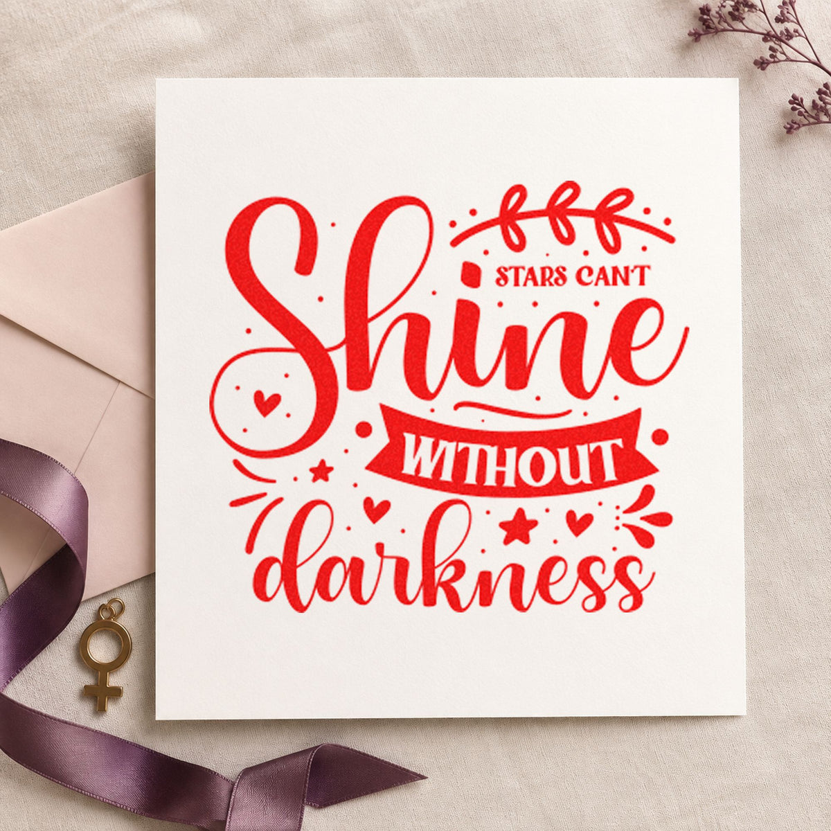 Stars Can't Shine Without Darkness rubber stamp shown in red ink, stamped for projects such as bin lamp labels.
