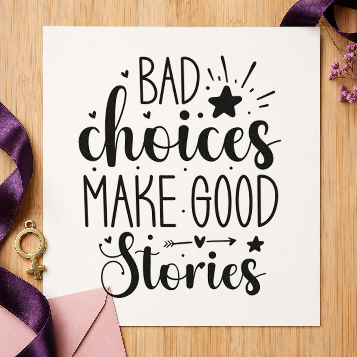 Bad Choices Make Good Stories craft stamp in black ink on cardstock, an easy option for backpack album page.