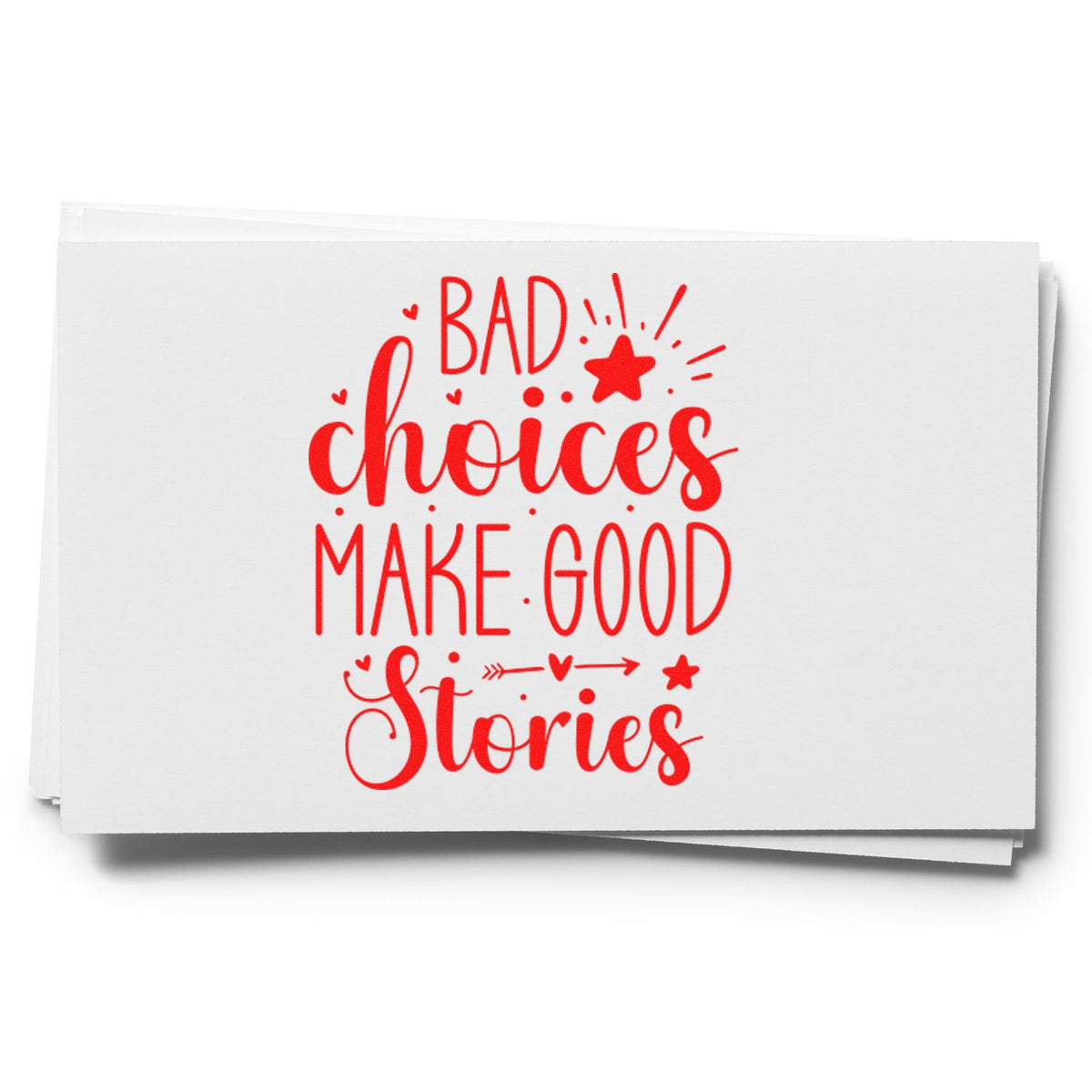 Bad Choices Make Good Stories rubber stamp shown in red ink, stamped for projects such as backpack album page.