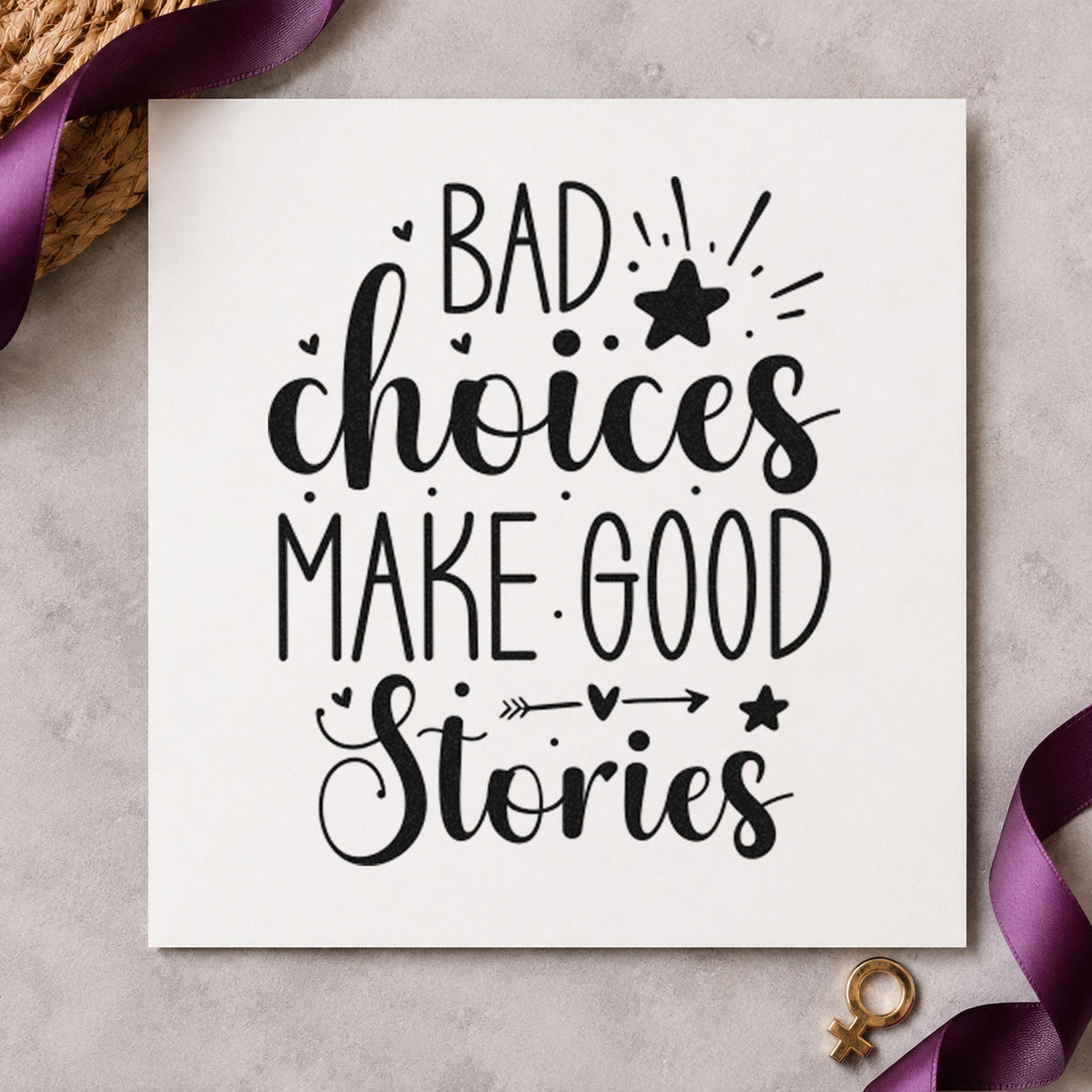 Bad Choices Make Good Stories craft stamp imprint in black ink on a handmade project, one idea being hostel gift tags.