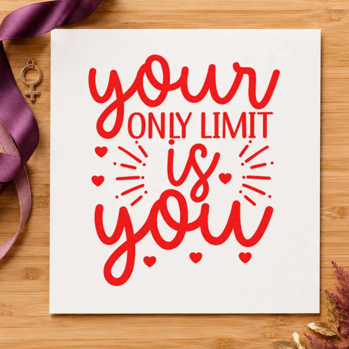 Your Only Limit Is You Rays rubber stamp shown in red ink, stamped for projects such as bin part labels.
