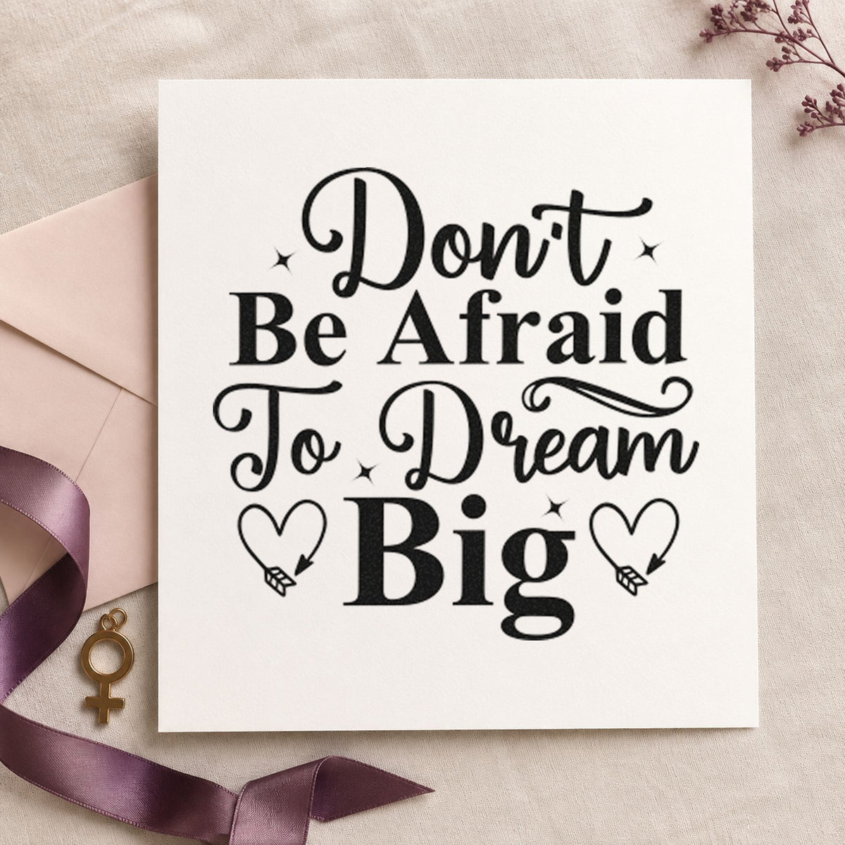 Don't Be Afraid Dream Big craft stamp in black ink on cardstock, an easy option for market day album page.
