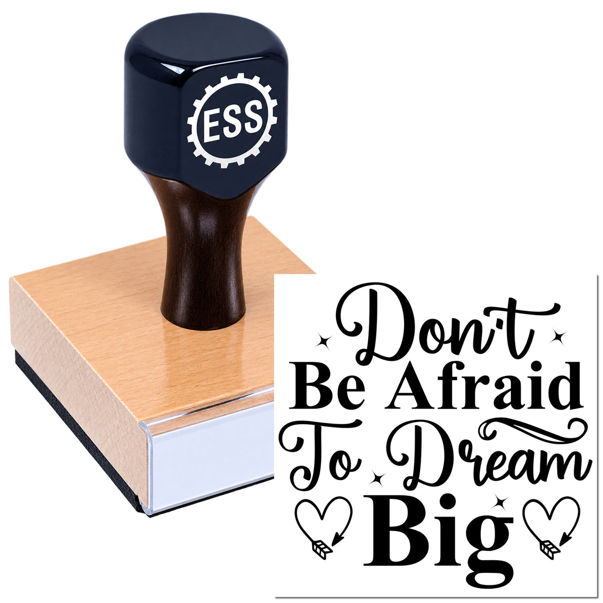 Black ESS rubber stamp on a copper-toned seal block, with "Don't Be Afraid To Dream Big" in bold black script.