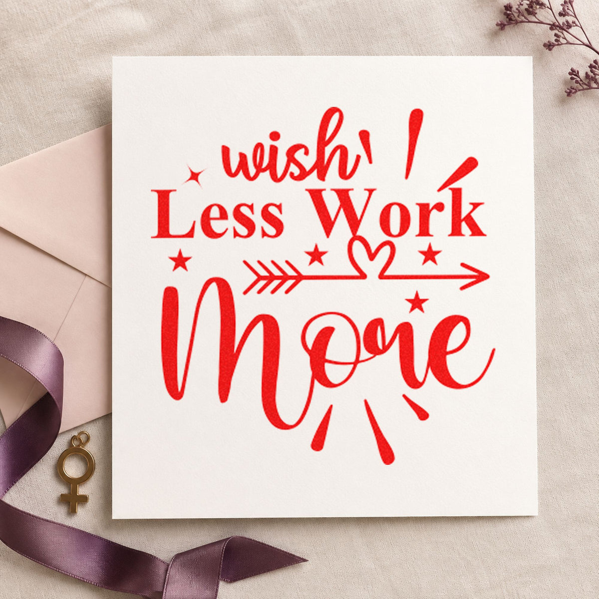 Wish Less Work More Arrow craft stamp imprint in red ink on a handmade project, one idea being customer note cards.
